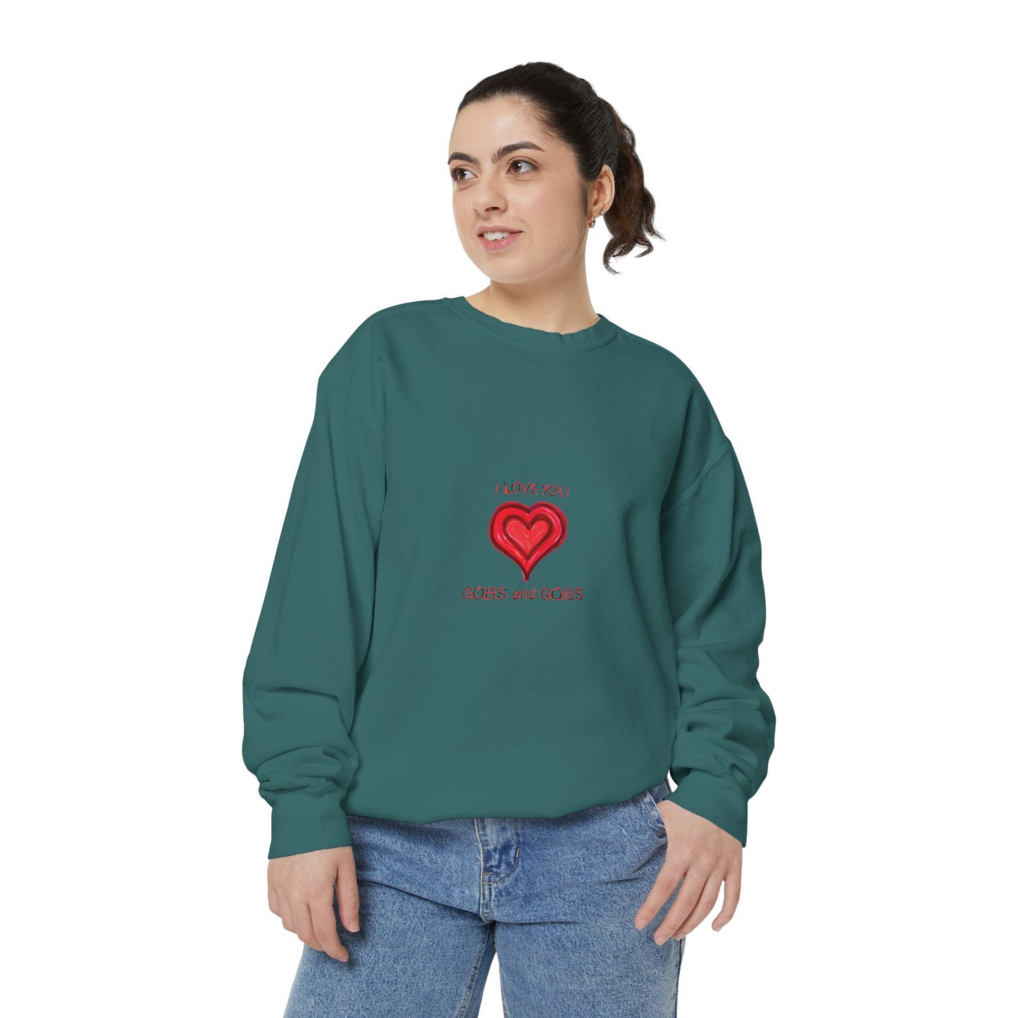 Heart I Love You Gobs and Gobs Unisex Sweatshirt