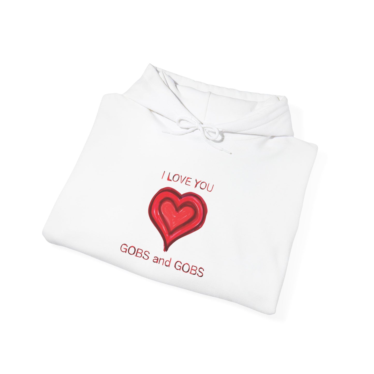 Heart I Love You Gobs and Gobs Unisex Hoodie, Romantic Sweatshirt Gift for Couples, Valentine's Day Apparel, Cozy Winter Pullover, Heartfelt