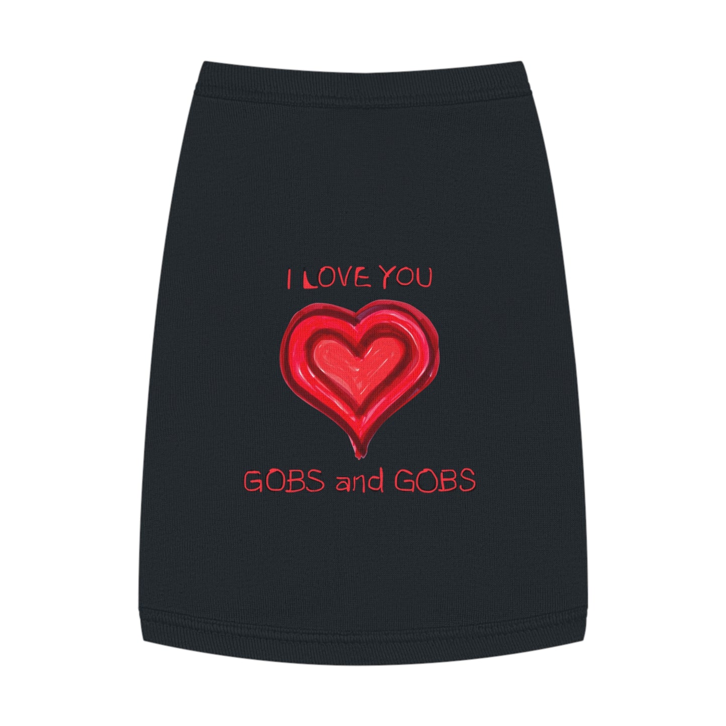 I Love You Gobs and Gobs Pet Tank Top, dog clothes, gifts, pet fashions, furry friends, cotton, dog shirts, cat shirts, Valentines Day