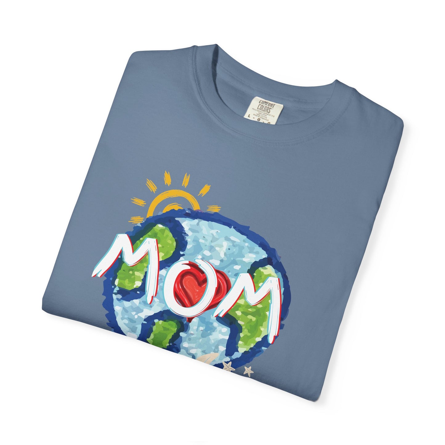 MOM Unisex Garment-Dyed T-shirt, Whole World, Sun, Moon & Stars, Heart, Love, Mothers Day, Gifts for Women, Comfy, Soft, Gender Neutral