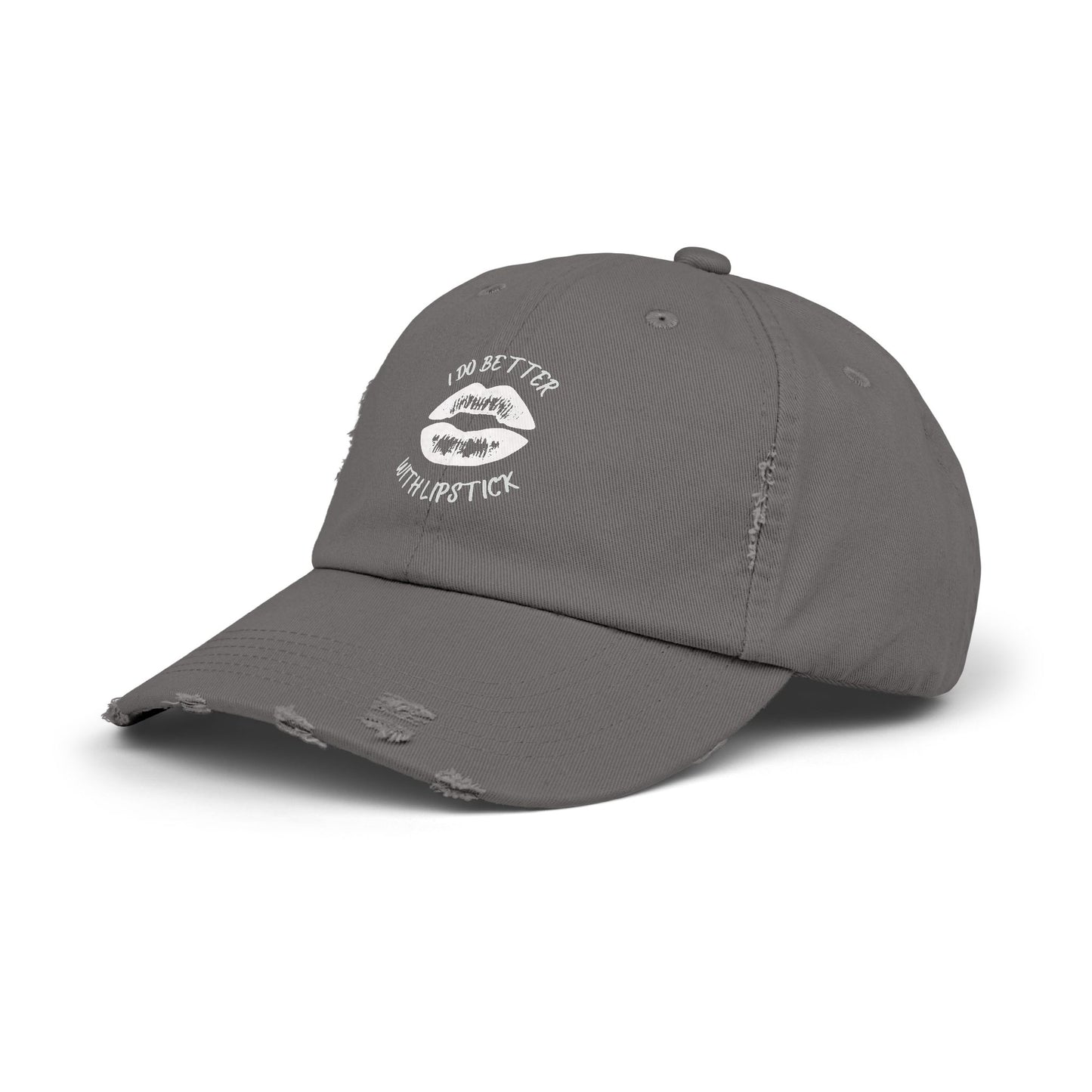 Distressed Cap - I Do Better With Lipstick, Glamorous & Bold, Adjustable, Cotton Twill