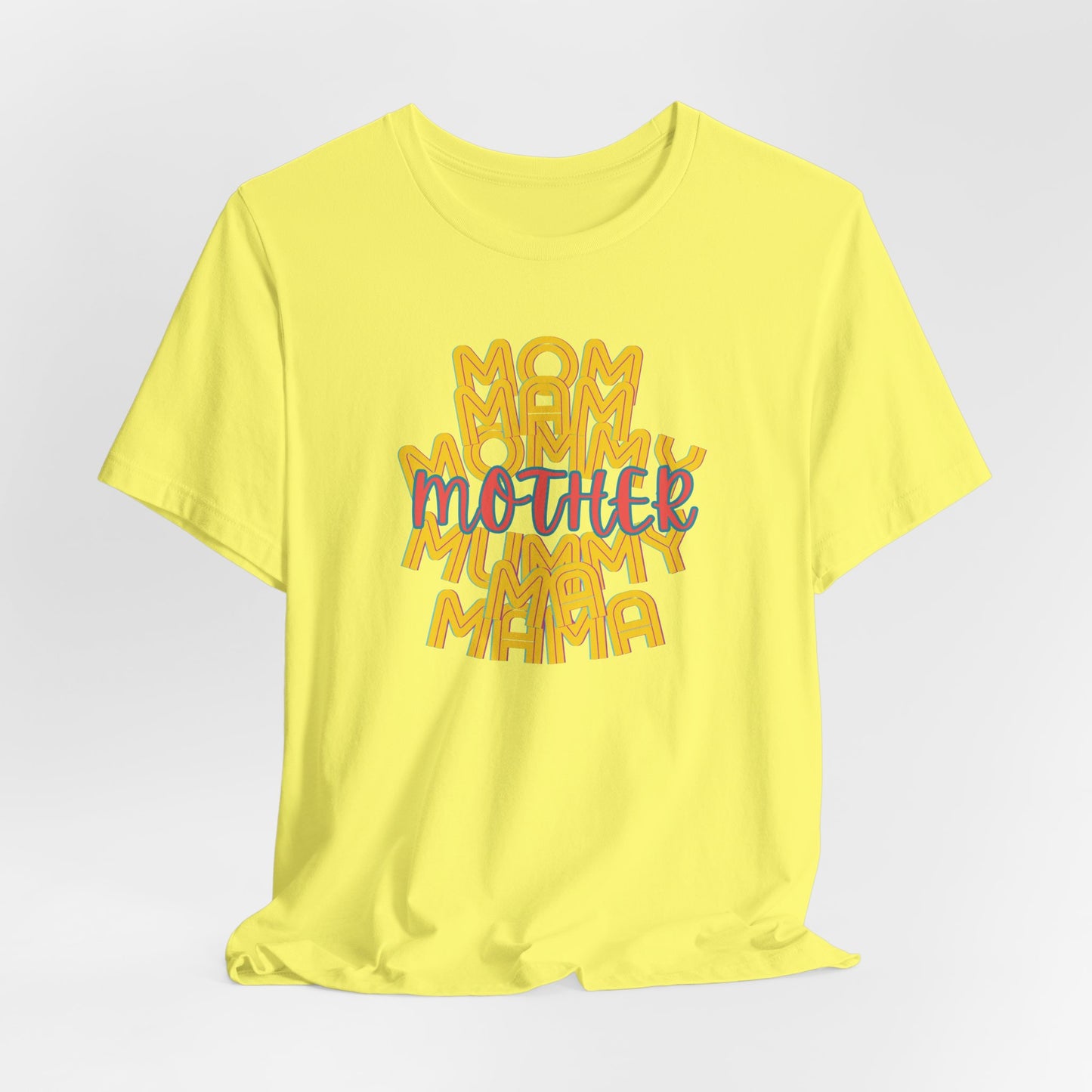 Mother Unisex Tee, Mom Mommy Ma Mam Mama Mummy, Love, Mothers Day, Gifts for Women, Comfy, Soft, Gender Neutral, Short Sleeves