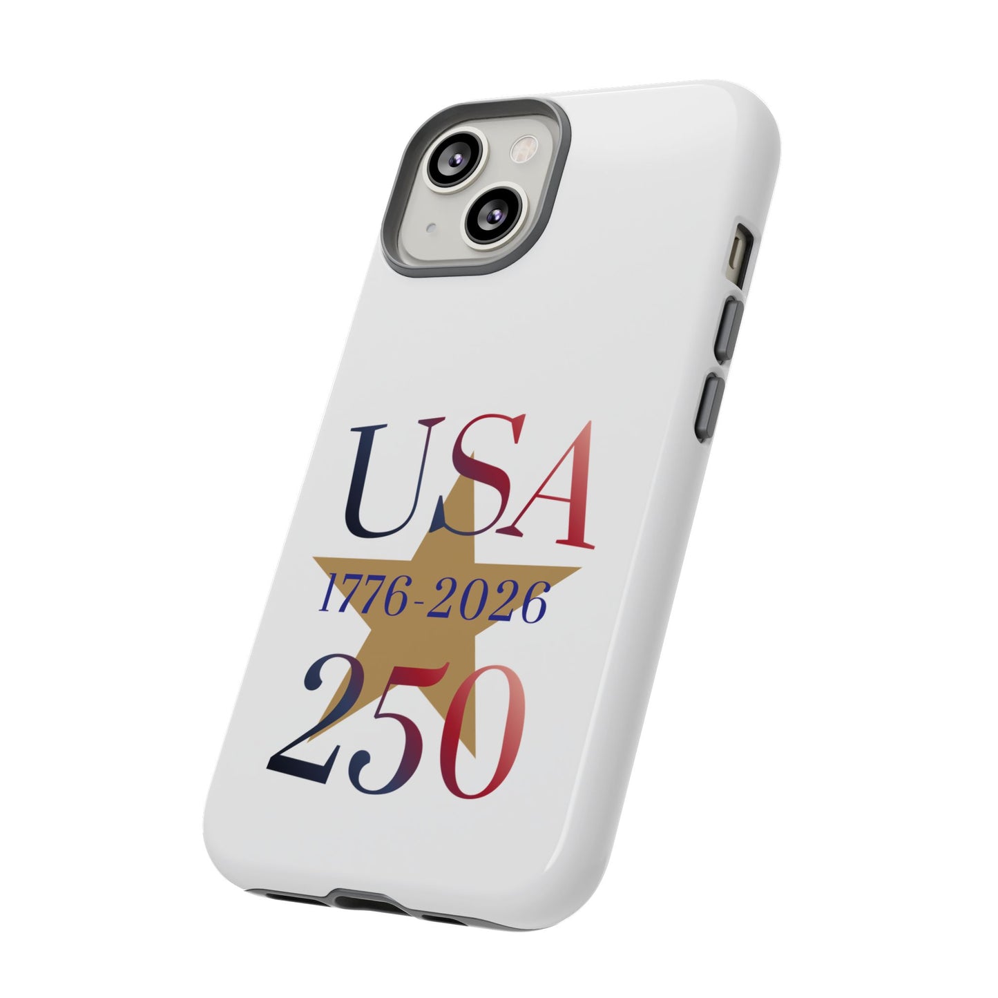 USA 250 Phone Case — 1776–2026 Bicentennial Celebration Protective Case