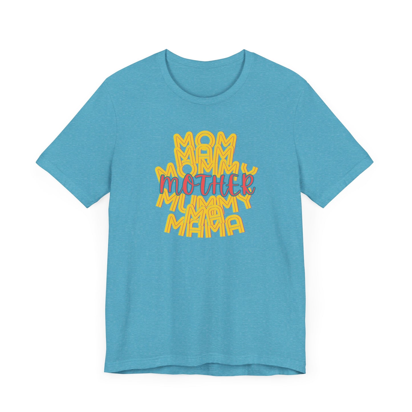 Mother Unisex Tee, Mom Mommy Ma Mam Mama Mummy, Love, Mothers Day, Gifts for Women, Comfy, Soft, Gender Neutral, Short Sleeves