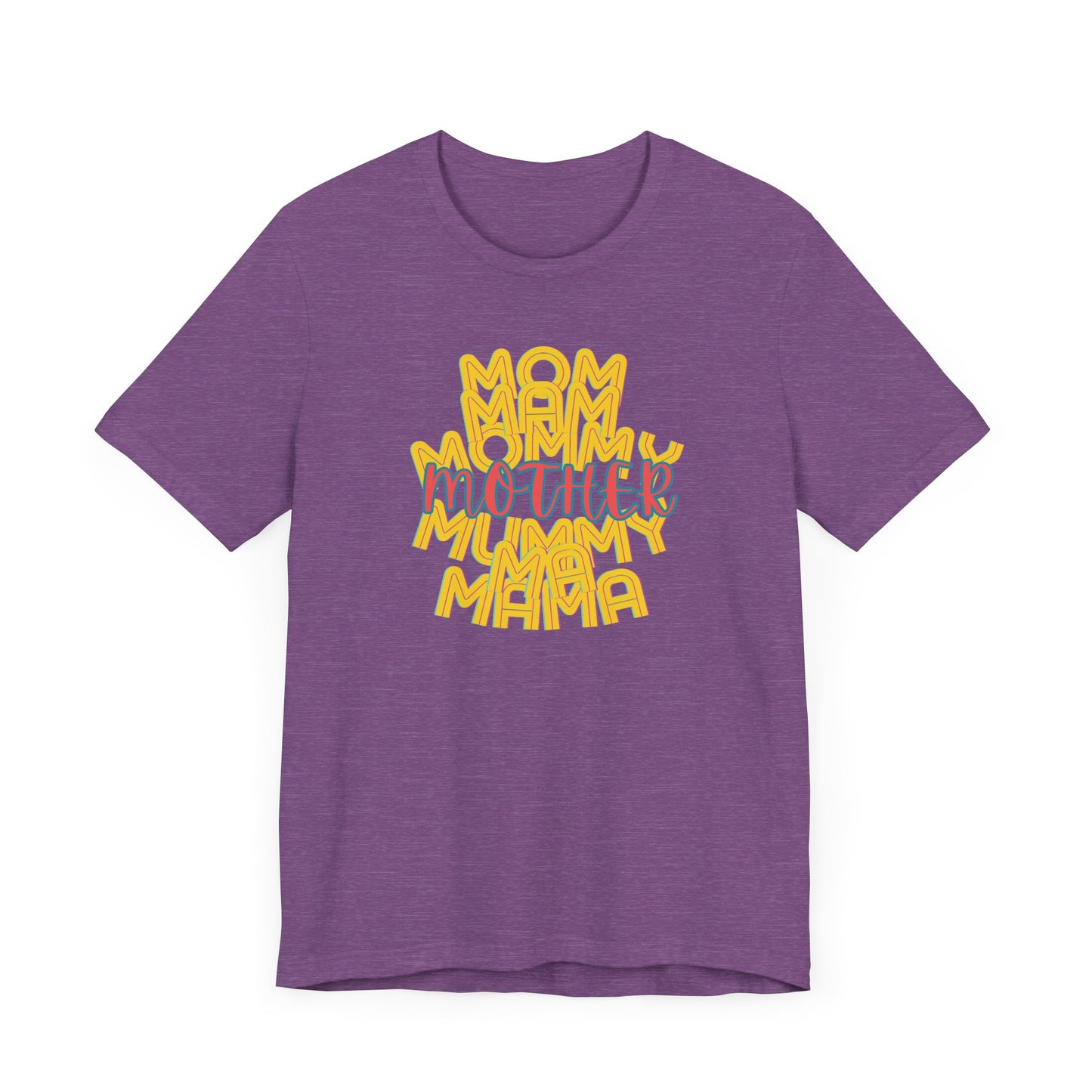 Mother Unisex Tee, Mom Mommy Ma Mam Mama Mummy, Love, Mothers Day, Gifts for Women, Comfy, Soft, Gender Neutral, Short Sleeves