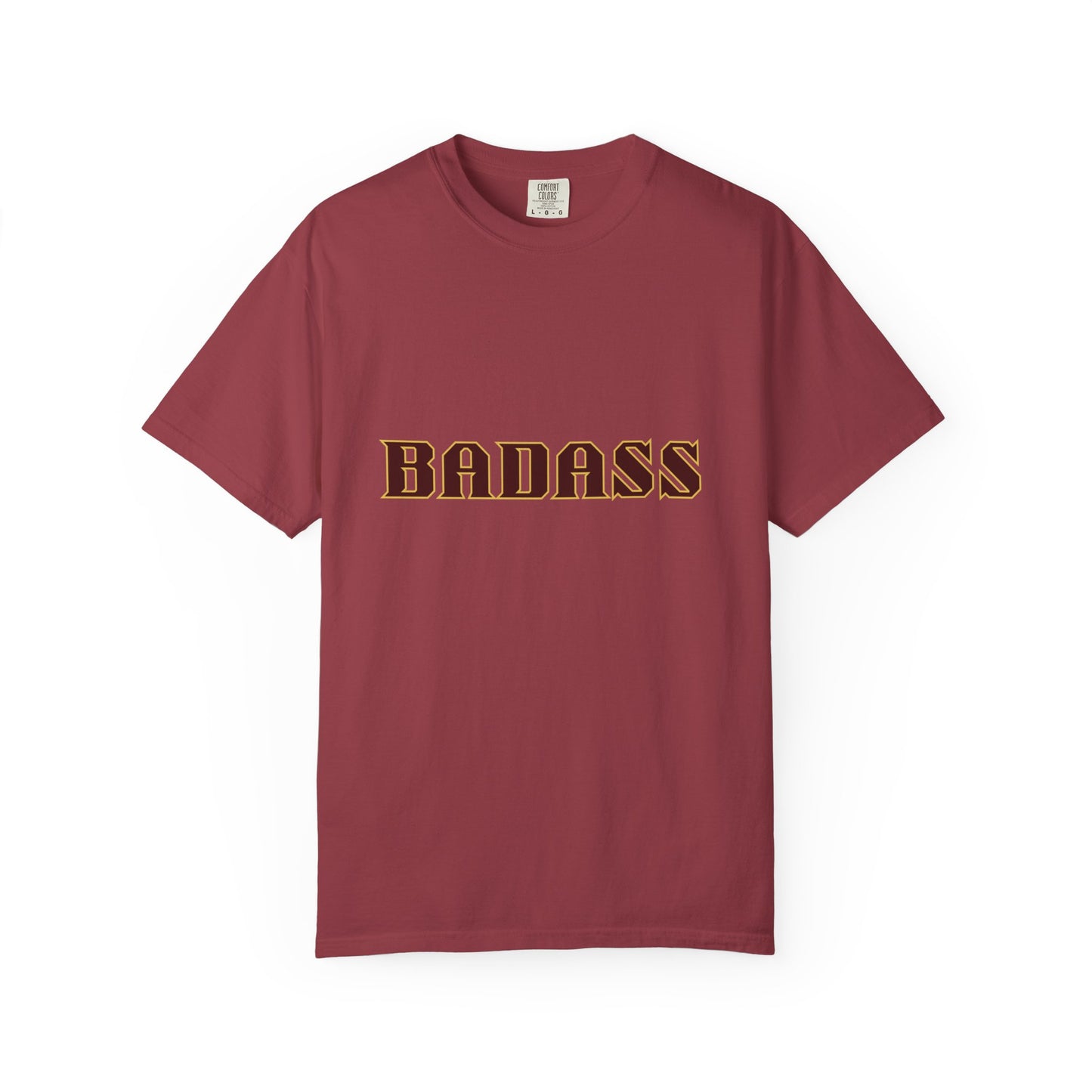 Badass Unisex Garment-Dyed T-shirt, strong, bold, confident, empowered, attitude, gender neutral, casual, relaxed, soft, preshrunk cotton