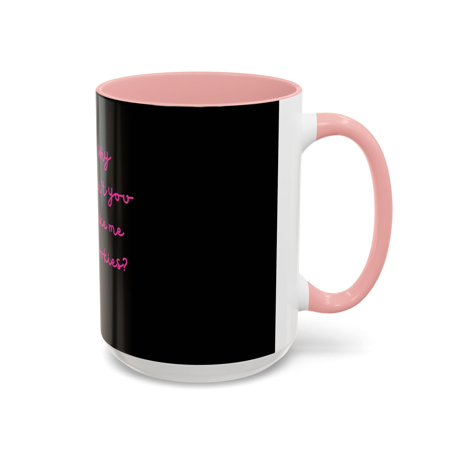 Why Didnt You Bake Me Cookies Coffee Mug, Gender Neutral, All Ages, Under 20 Bucks, Funny, Silly, Ceramic, BPA-Free, Gift, Men, Women, Kids