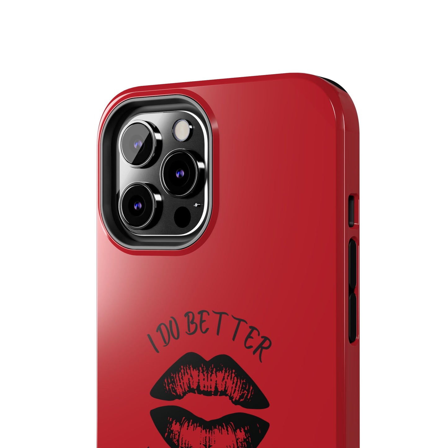 Red I Do Better With Lipstick Tough Phone Cases, Protective Phone Covers, Personalized Cell Phone Accessories, Stylish Phone Protectors