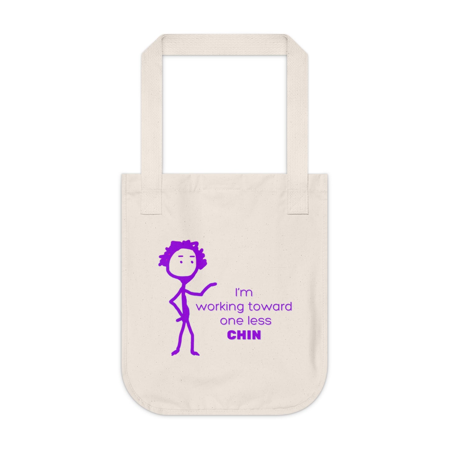 Im Working Toward One Less Chin Organic Canvas Tote Bag, Funny, Exercise, Gender Neutral, Women, Men, Gift, Groceries, Shopping, Books, Eco