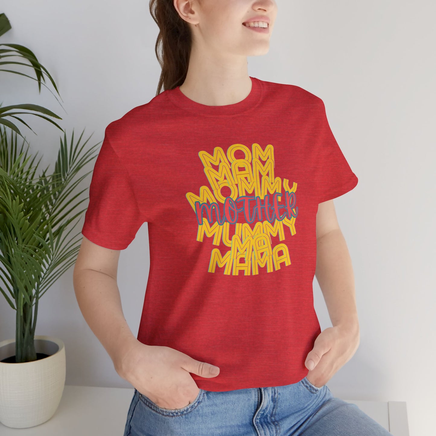 Mother Unisex Tee, Mom Mommy Ma Mam Mama Mummy, Love, Mothers Day, Gifts for Women, Comfy, Soft, Gender Neutral, Short Sleeves