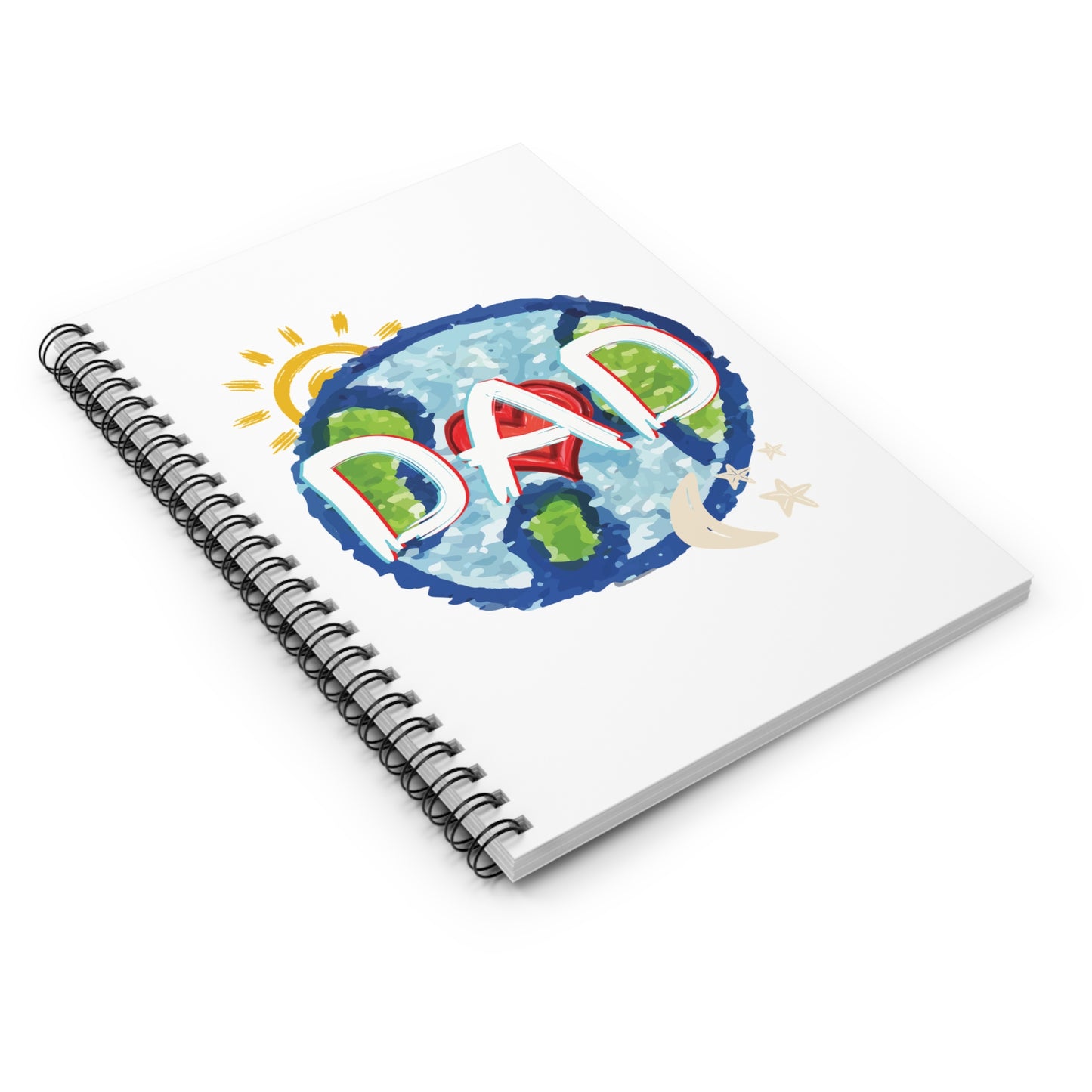 DAD White Spiral Notebook, Ruled Line, Whole World, Sun, Moon & Stars, Heart, Love, Fathers Day, Gifts for Men, Writing, Journal, Paper
