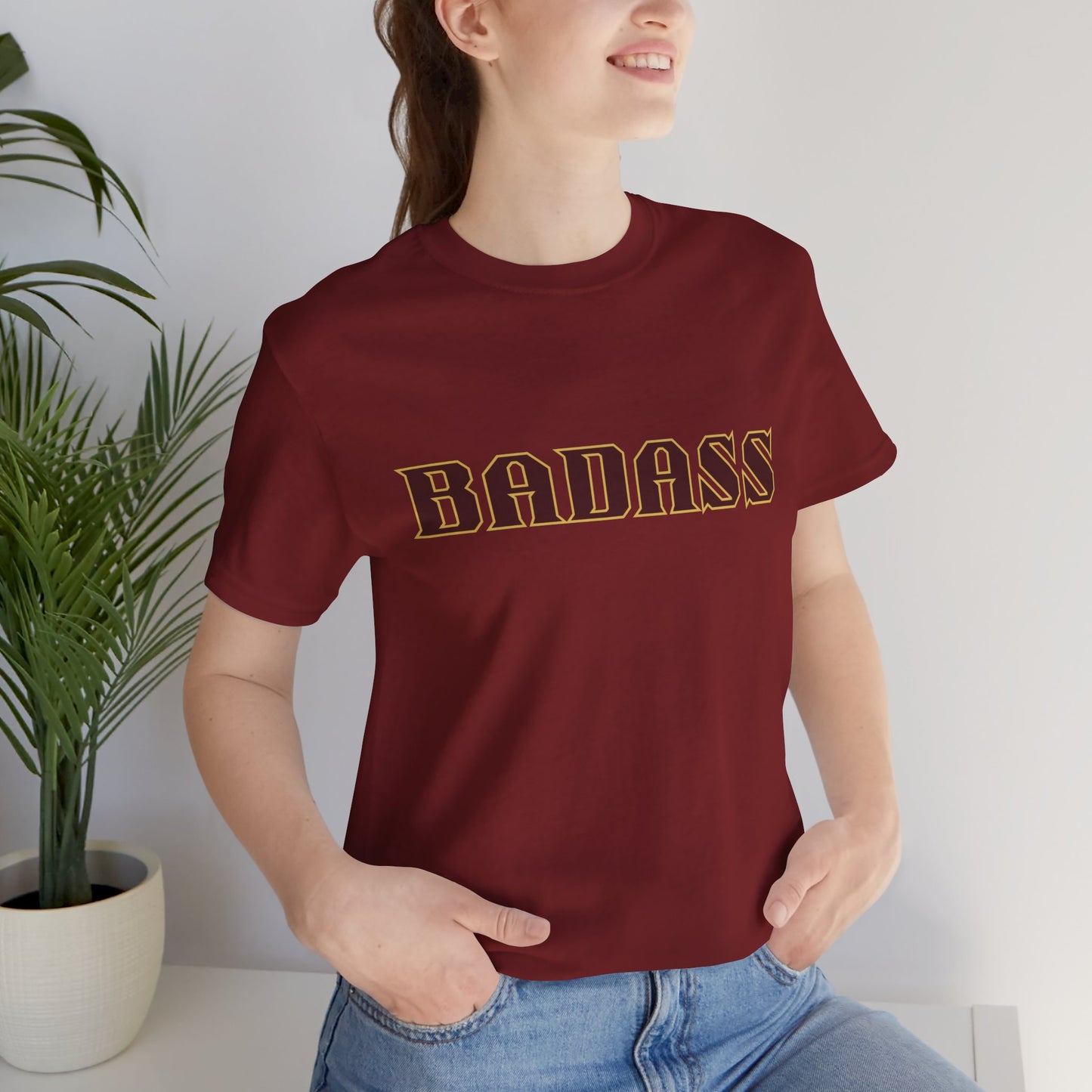 Badass Unisex Tee - Bold Gender Neutral Funny Attitude Shirt