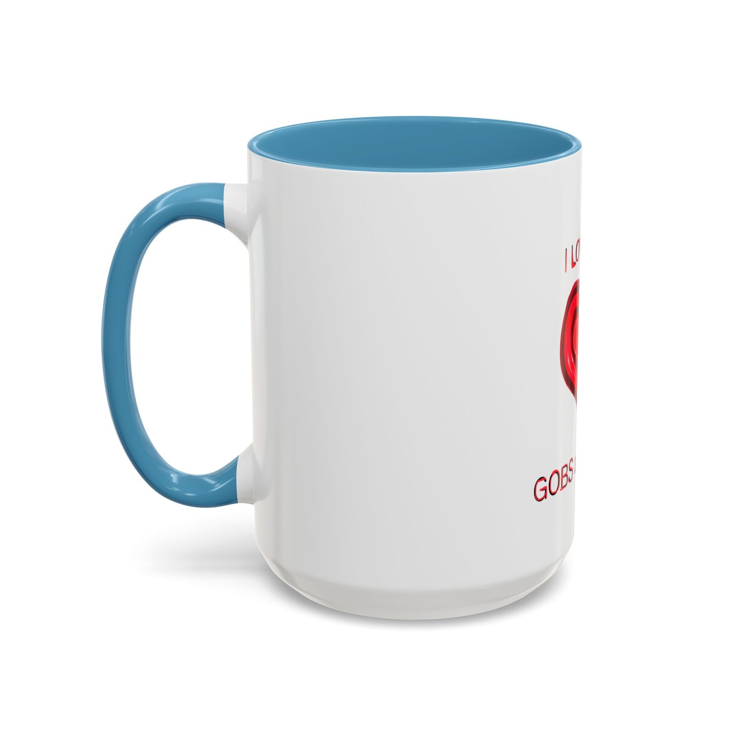 Coffee Mug - Heart I Love You Gobs and Gobs - Romantic Valentine's Day Tea Cup - Family Love