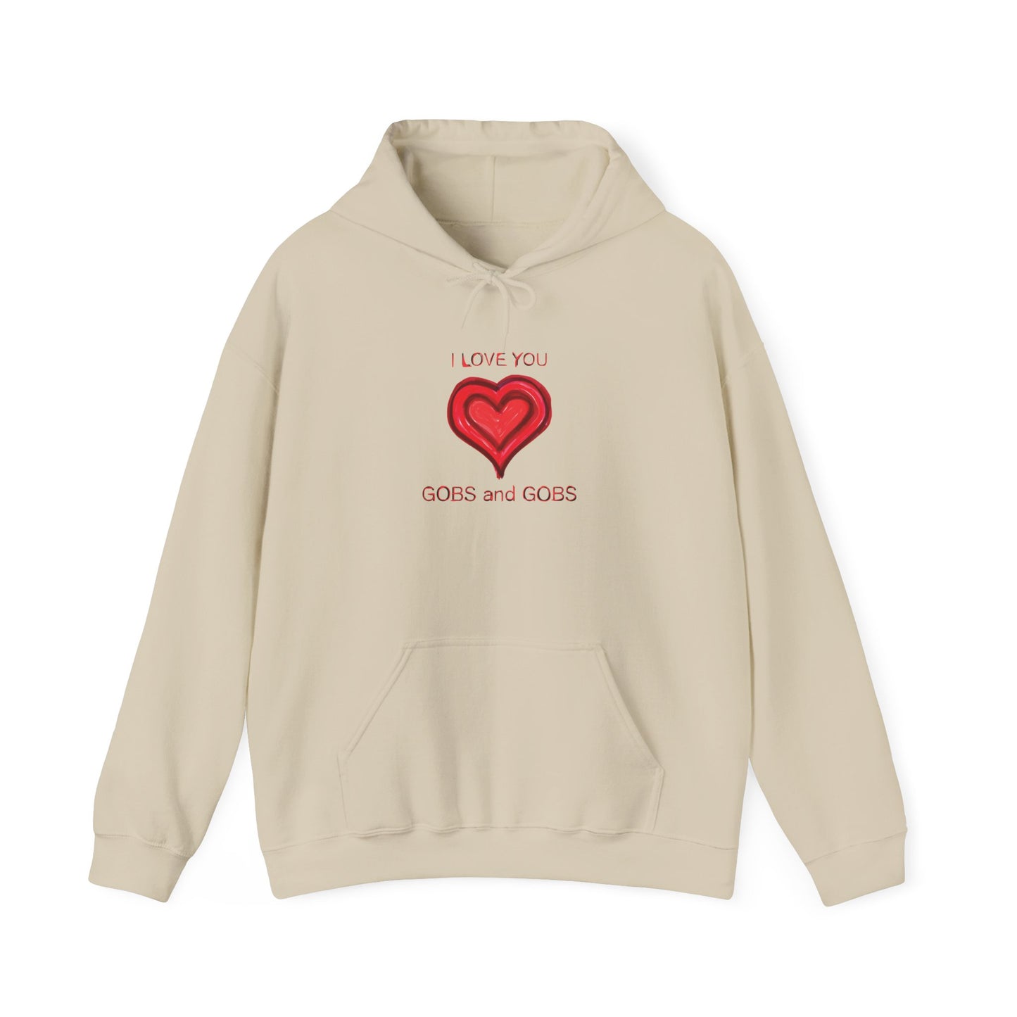 Heart I Love You Gobs and Gobs Unisex Hoodie, Romantic Sweatshirt Gift for Couples, Valentine's Day Apparel, Cozy Winter Pullover, Heartfelt