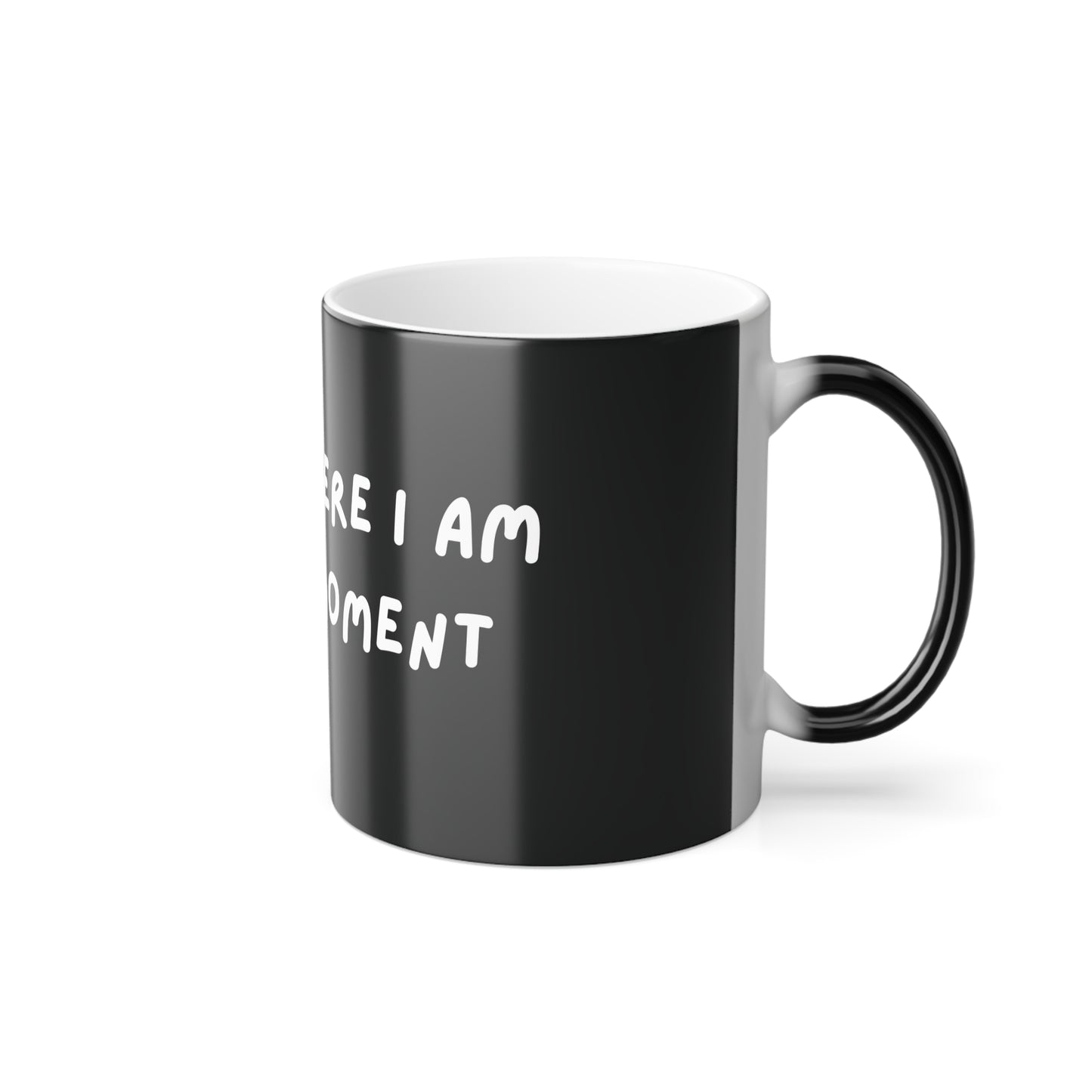 This is Where I Am Color Morphing Mug