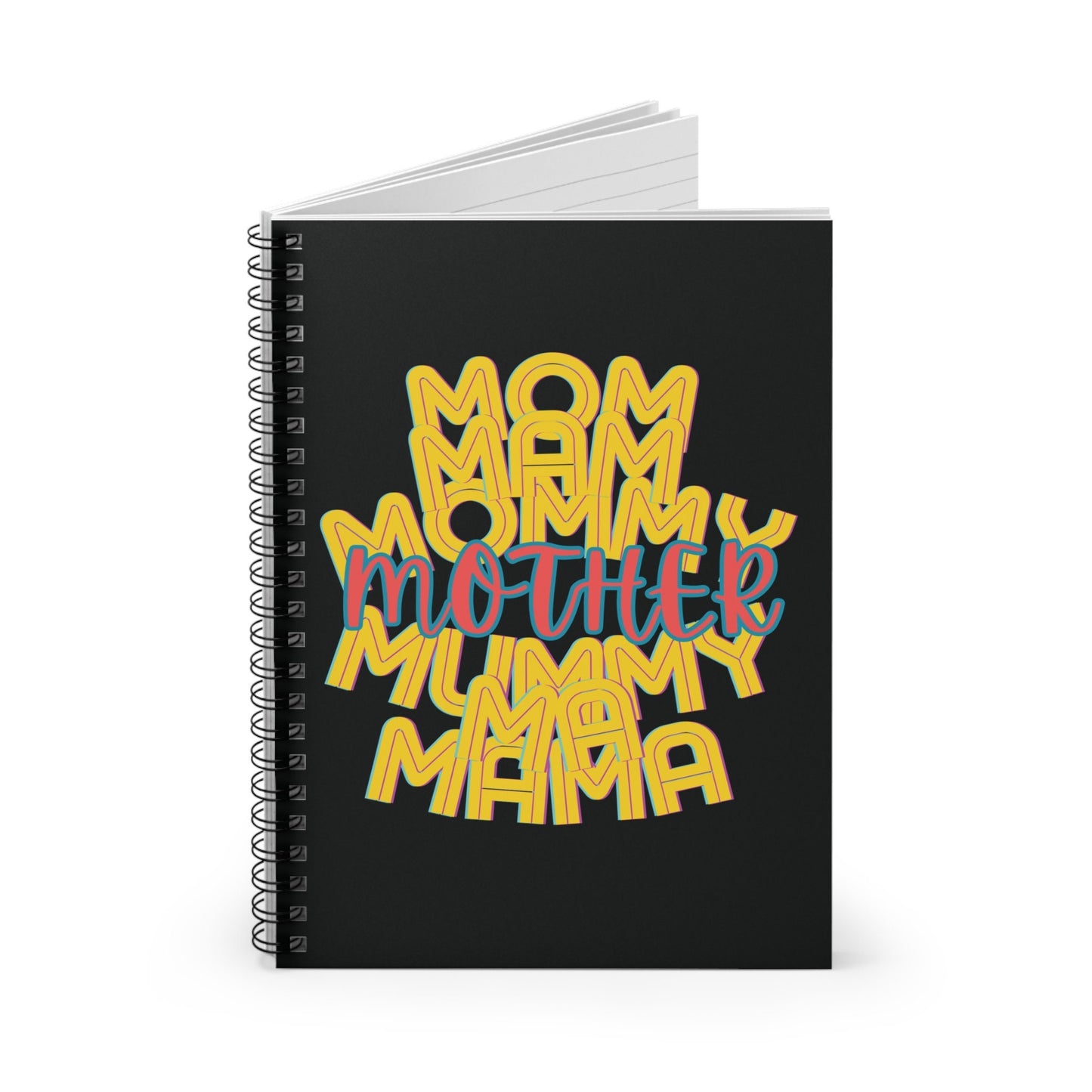 Mother Black Spiral Notebook, Ruled Line, Mom Mommy Ma Mam Mama Mummy, Love, Mothers Day, Gifts for Women, Writing, Journal, Gender Neutral
