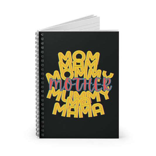 Mother Black Spiral Notebook, Ruled Line, Mom Mommy Ma Mam Mama Mummy, Love, Mothers Day, Gifts for Women, Writing, Journal, Gender Neutral