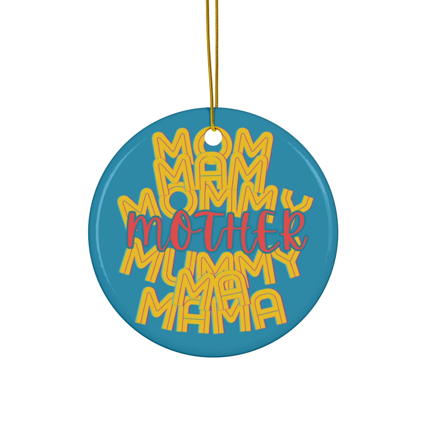 Mother Hanging Ceramic Ornament, Mom Mommy Ma Mam Mama Mummy, Circle Snowflake Heart Star, Christmas Tree, Holiday, Mothers Day, Gifts