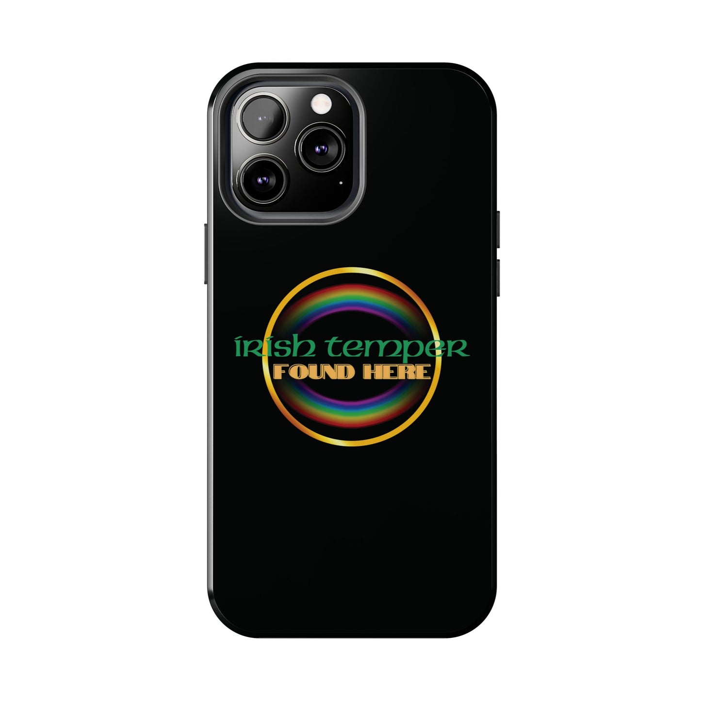 Irish Temper Found Here Black Tough Phone Cases, iPhone & Samsung cases, wireless charging, gifts, St Patricks Day, Birthday, Christmas
