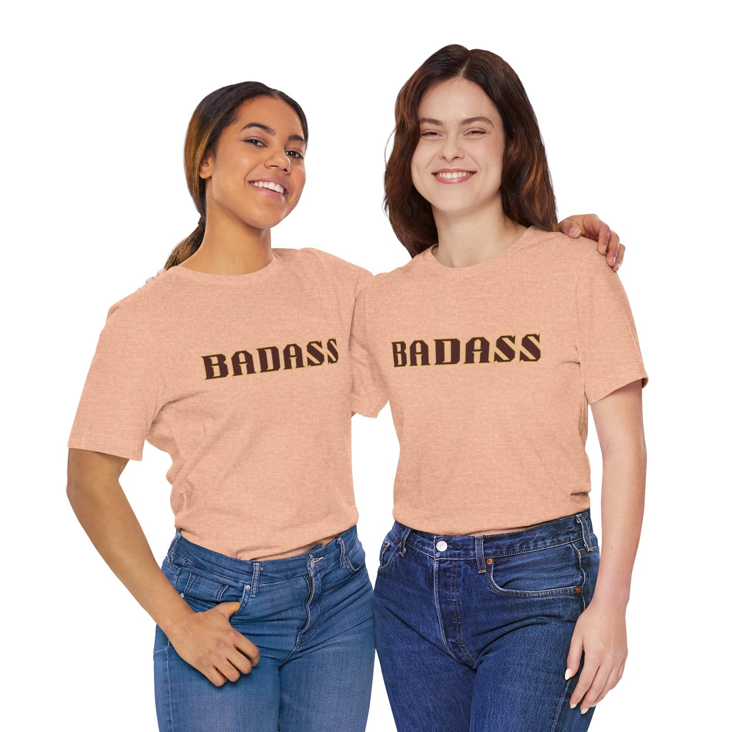 Badass Unisex Tee - Bold Gender Neutral Funny Attitude Shirt