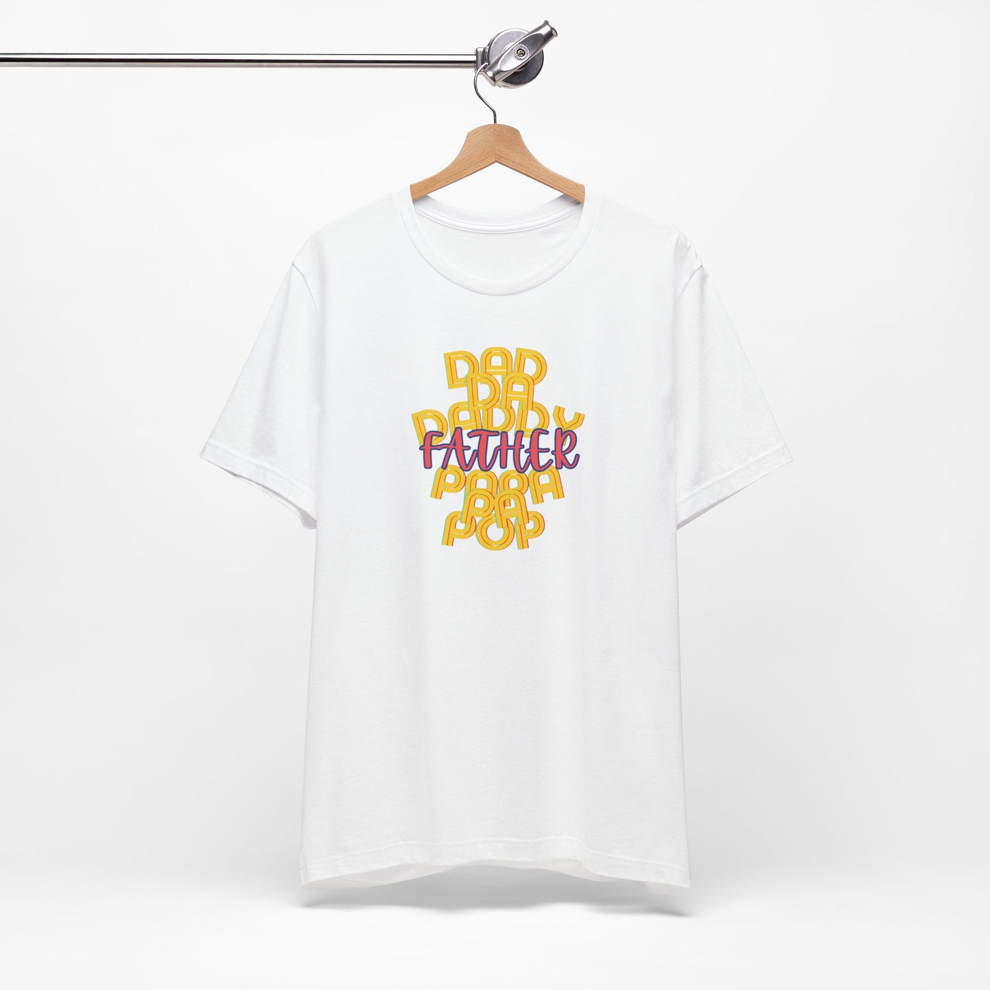 Father Unisex Tee - Dad Da Daddy Pop Pa Papa, Fathers Day Gifts