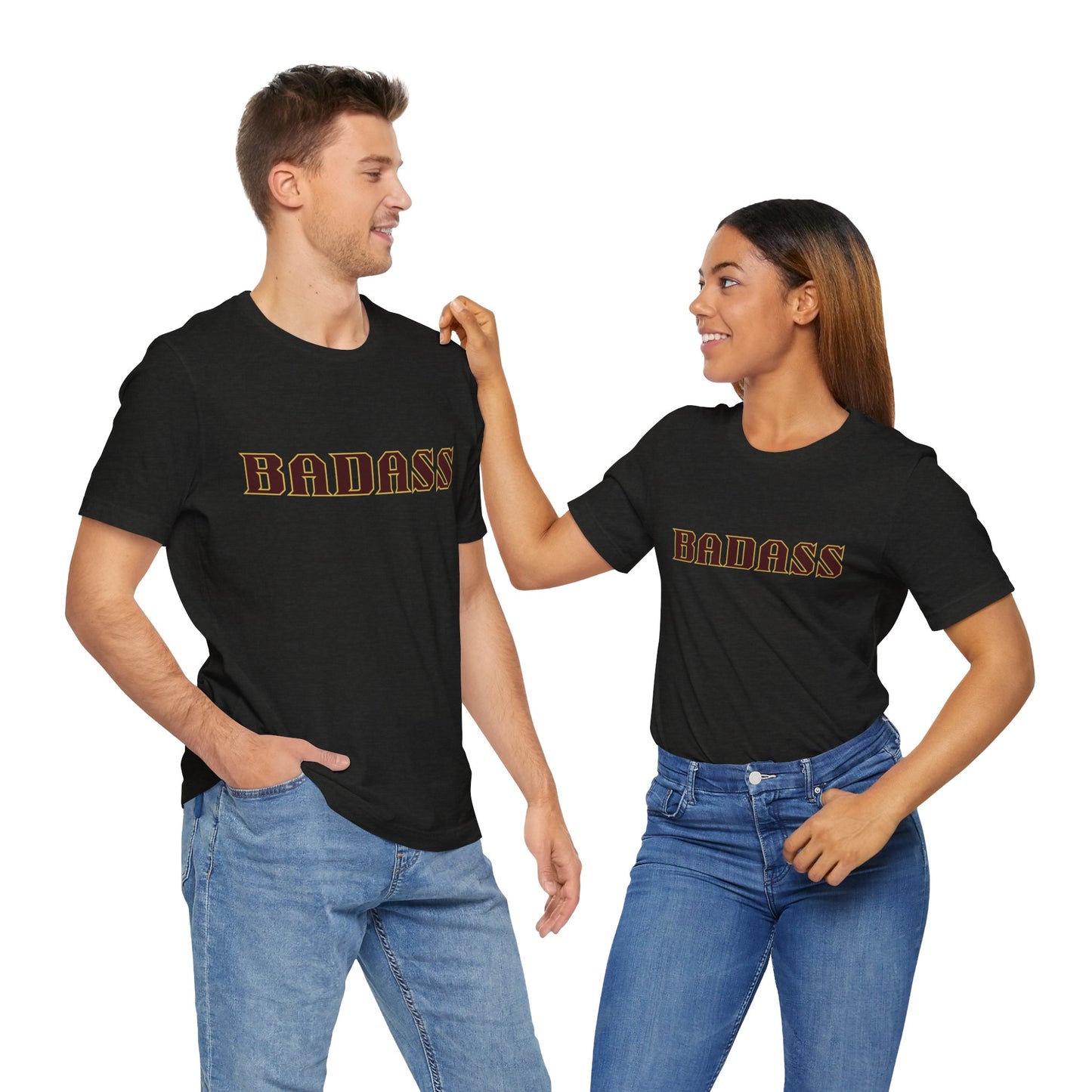 Badass Unisex Tee - Bold Gender Neutral Funny Attitude Shirt