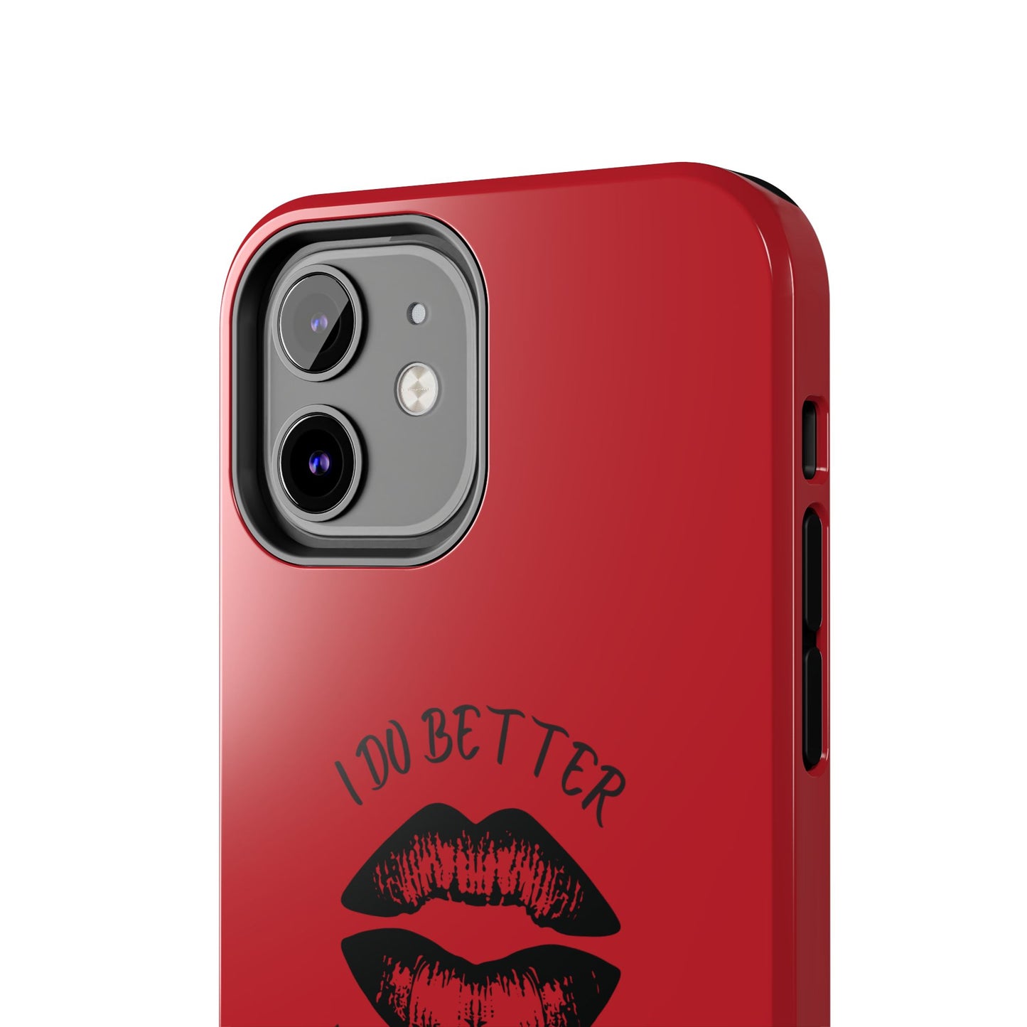 Red I Do Better With Lipstick Tough Phone Cases, Protective Phone Covers, Personalized Cell Phone Accessories, Stylish Phone Protectors