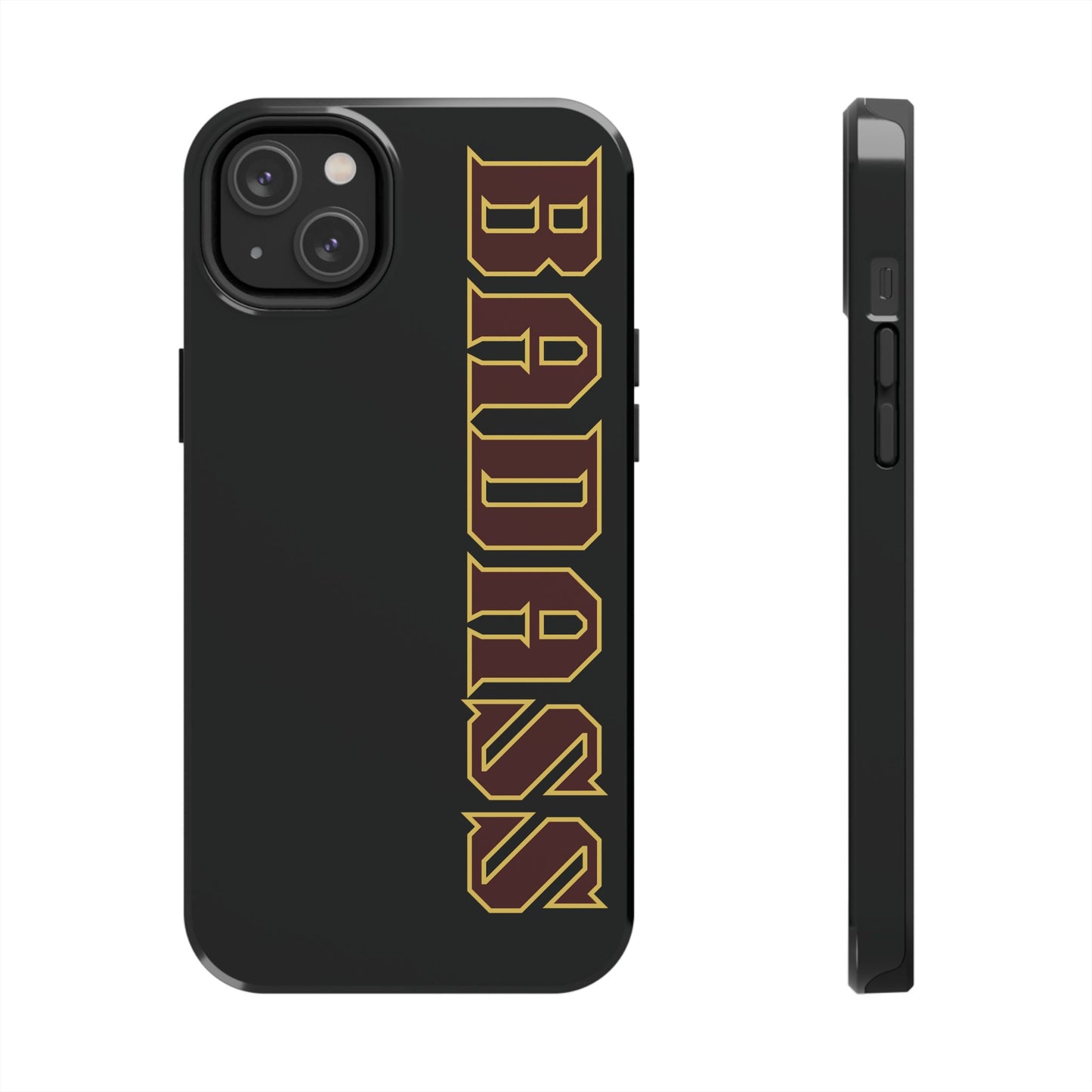 Badass Tough Phone Cases, iPhone & Samsung cases, wireless charging, empowered, strong, snarky, funny, gifts for women, gifts for men