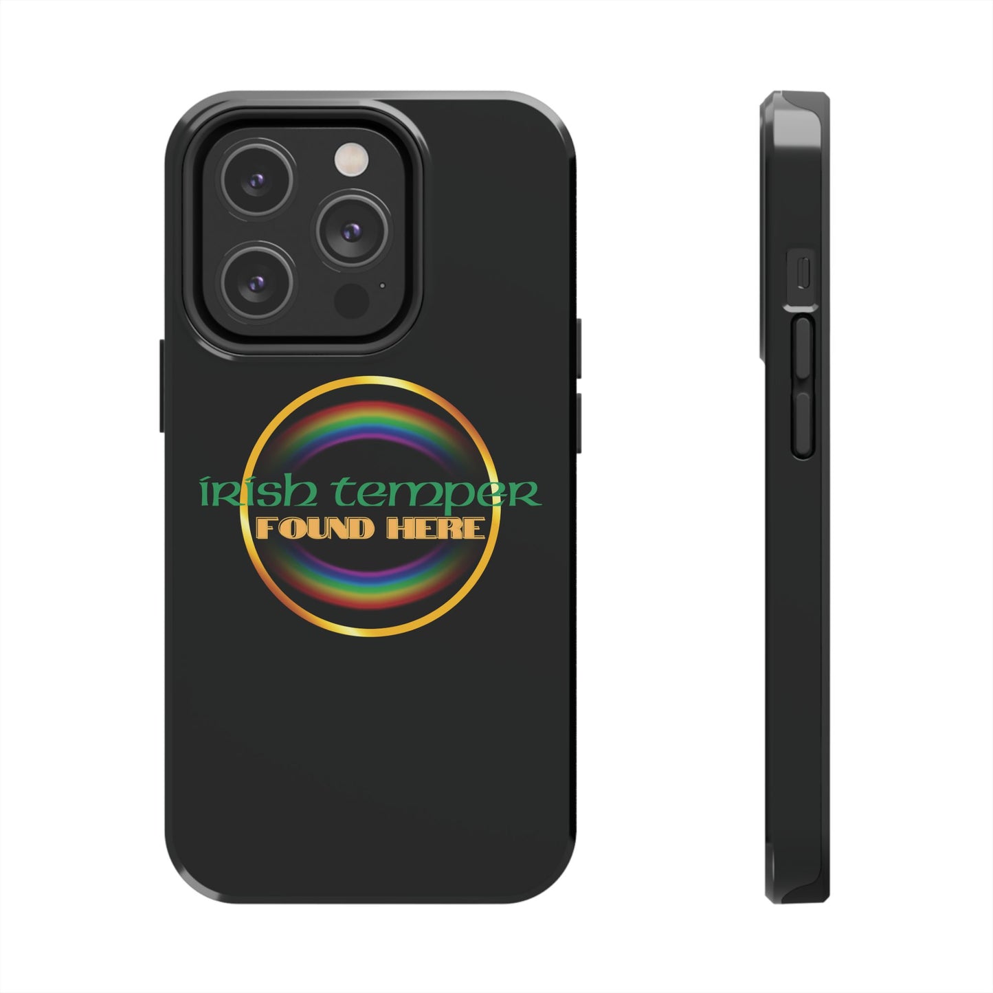 Irish Temper Found Here Black Tough Phone Cases, iPhone & Samsung cases, wireless charging, gifts, St Patricks Day, Birthday, Christmas