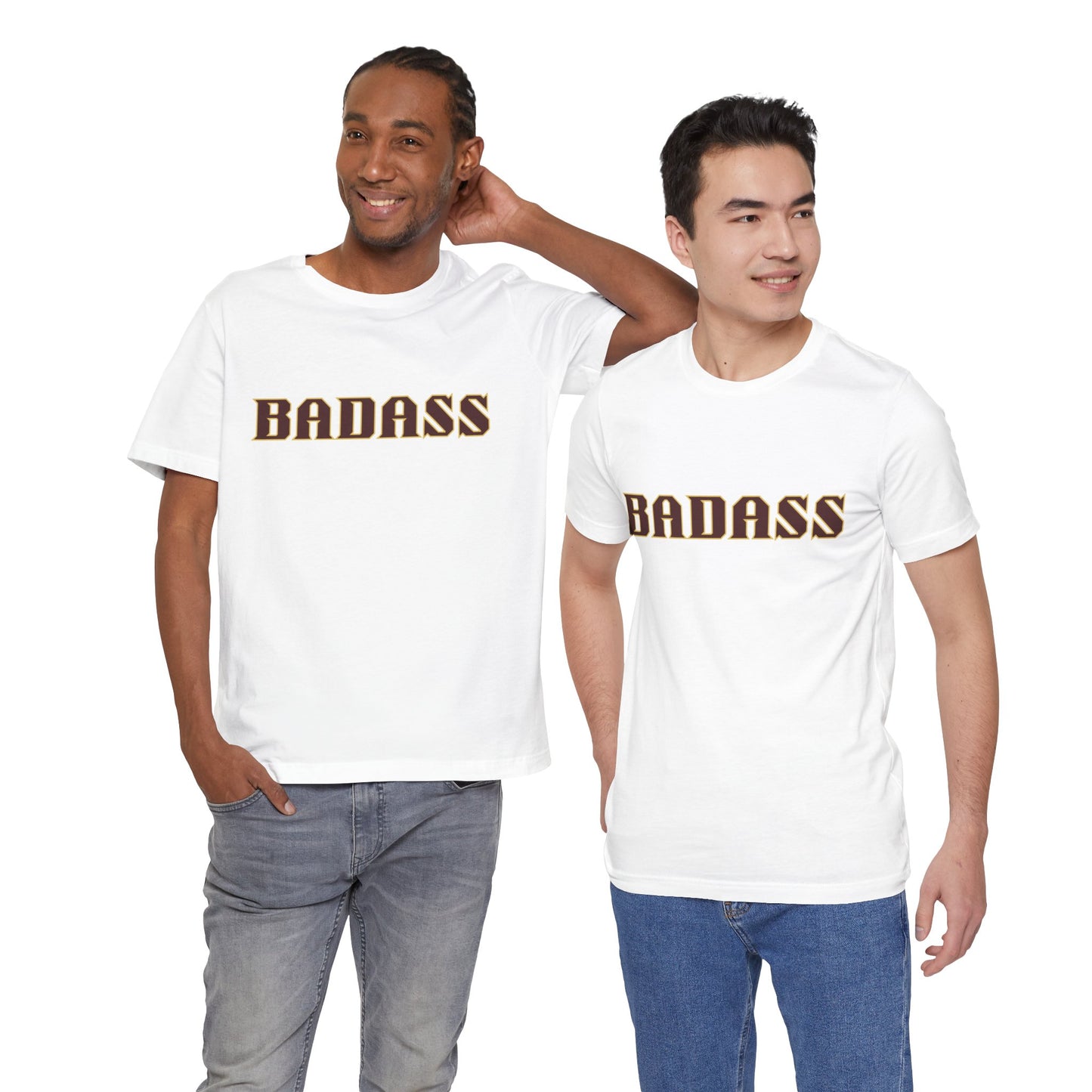 Badass Unisex Tee - Bold Gender Neutral Funny Attitude Shirt