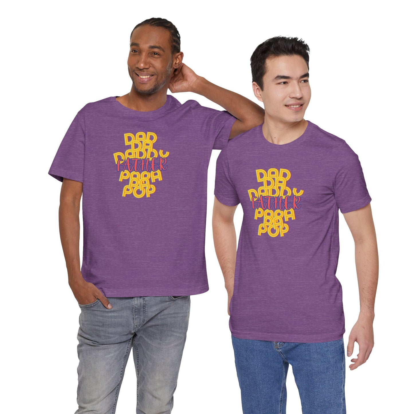 Father Unisex Tee - Dad Da Daddy Pop Pa Papa, Fathers Day Gifts