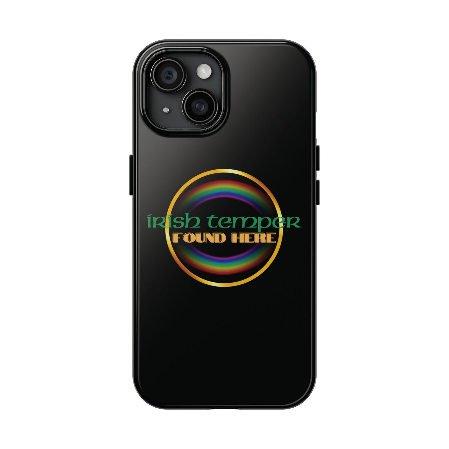 Irish Temper Found Here Black Tough Phone Cases, iPhone & Samsung cases, wireless charging, gifts, St Patricks Day, Birthday, Christmas