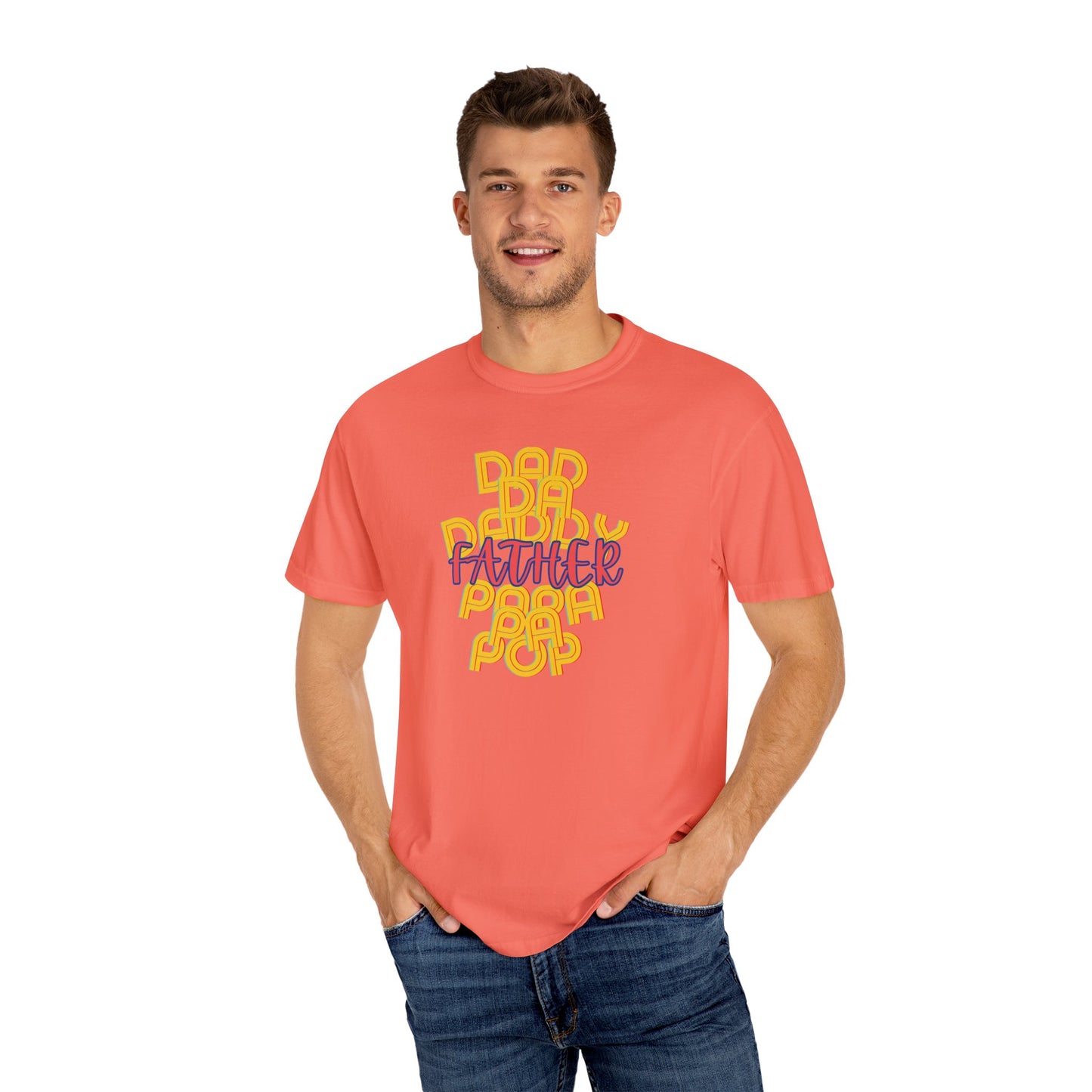 Father Unisex Garment-Dyed T-shirt - Dad Da Daddy Pop Pa Papa - Fathers Day Gifts - Comfy Soft Preshrunk Tee