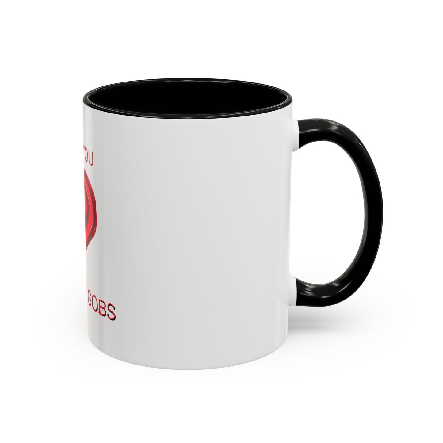 Coffee Mug - Heart I Love You Gobs and Gobs - Romantic Valentine's Day Tea Cup - Family Love