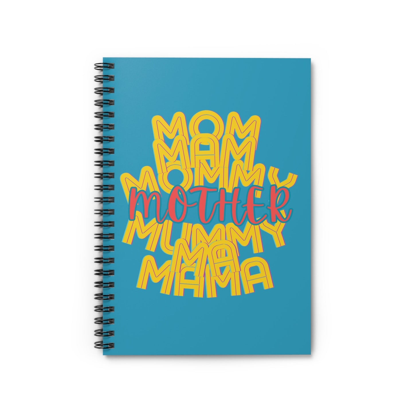 Mother Turquoise Spiral Notebook, Ruled Line, Mom Mommy Ma Mam Mama Mummy, Love, Mothers Day, Gifts for Women, Journal, Gender Neutral
