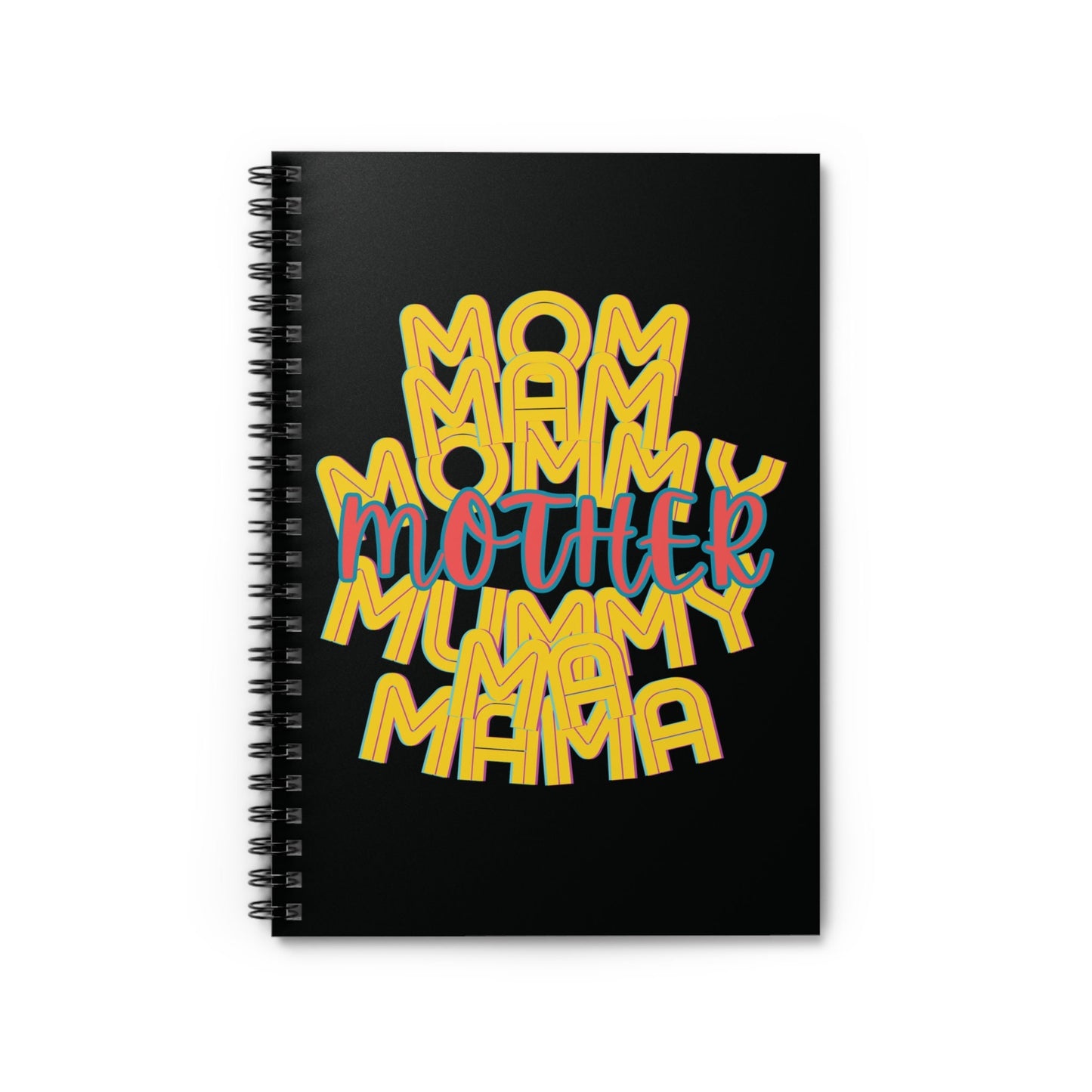 Mother Black Spiral Notebook, Ruled Line, Mom Mommy Ma Mam Mama Mummy, Love, Mothers Day, Gifts for Women, Writing, Journal, Gender Neutral