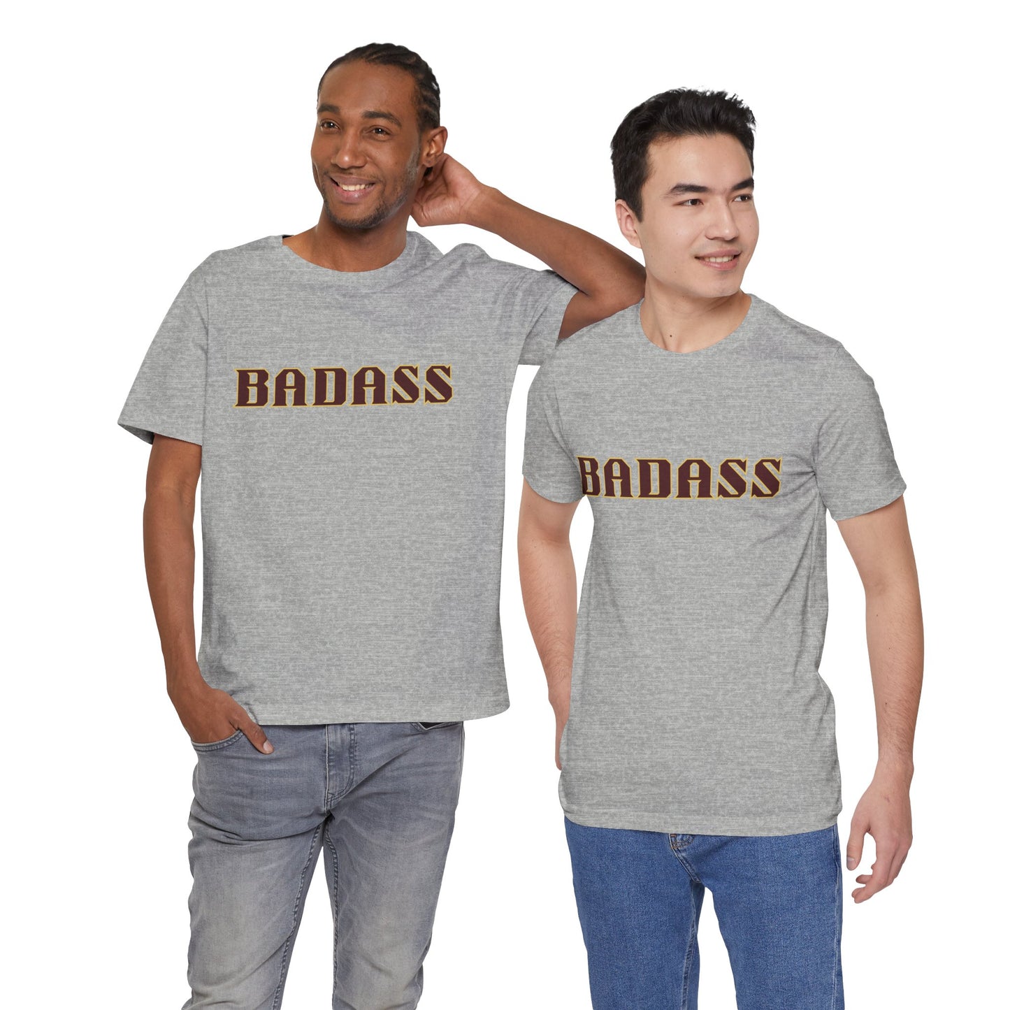 Badass Unisex Tee - Bold Gender Neutral Funny Attitude Shirt
