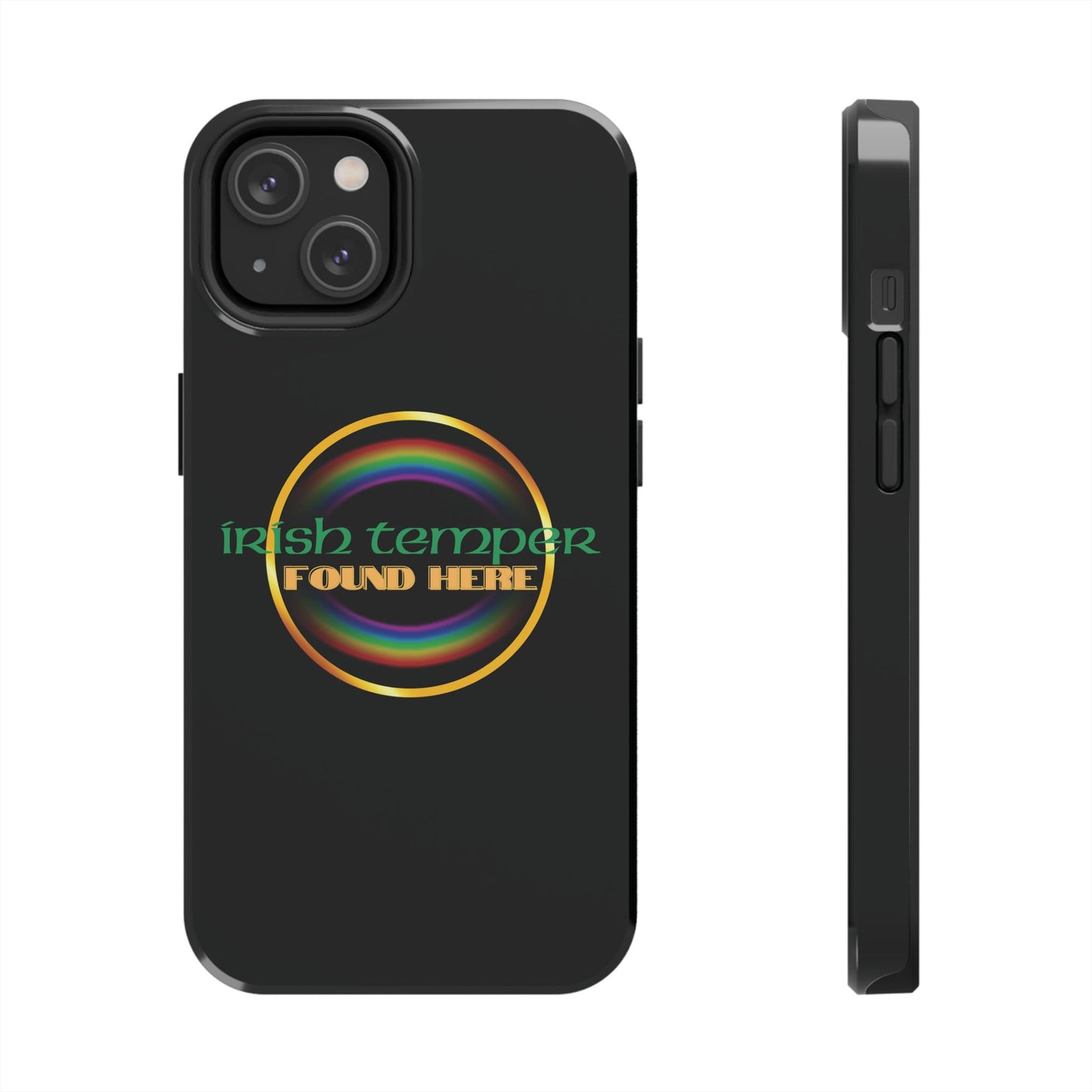 Irish Temper Found Here Black Tough Phone Cases, iPhone & Samsung cases, wireless charging, gifts, St Patricks Day, Birthday, Christmas