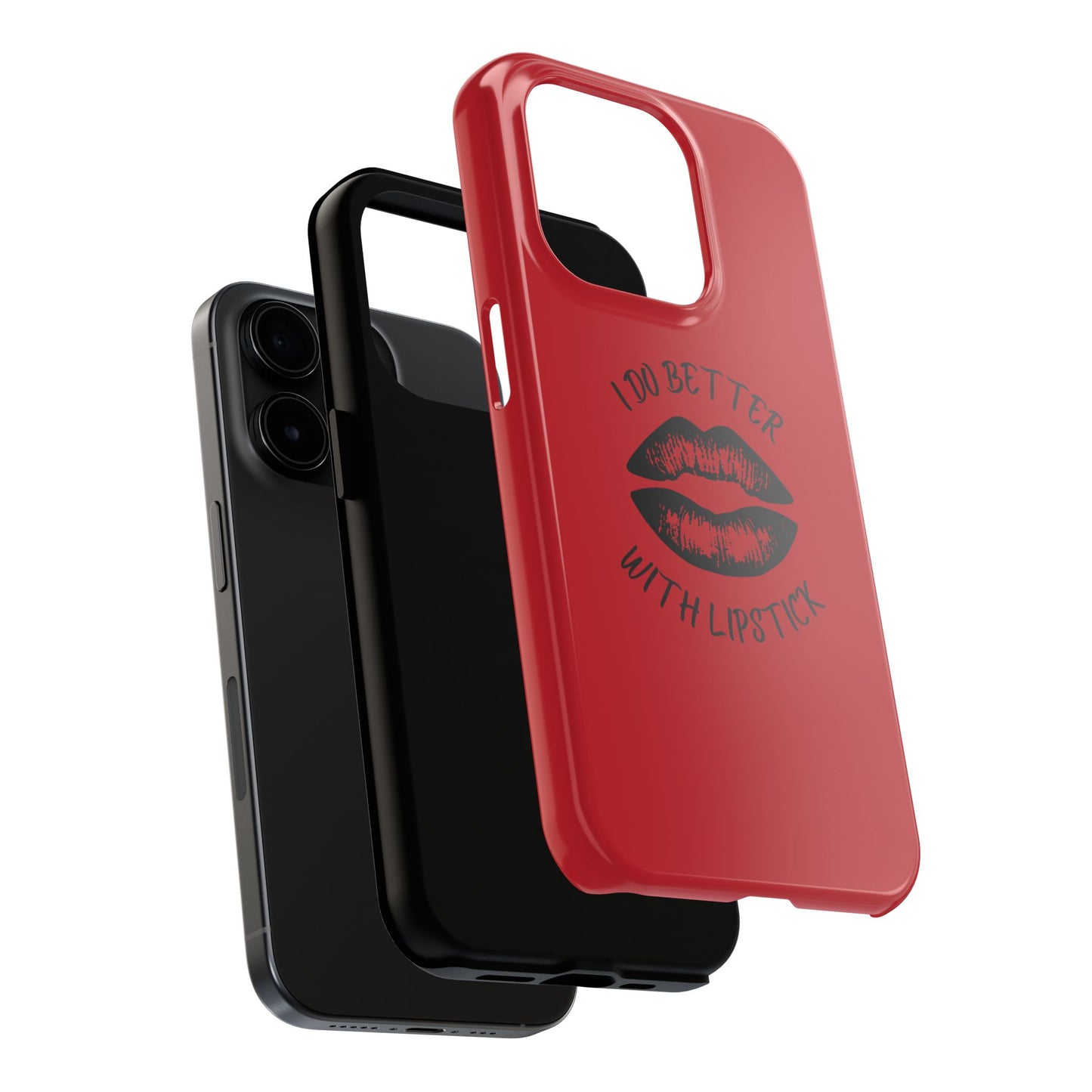 Red I Do Better With Lipstick Tough Phone Cases, Protective Phone Covers, Personalized Cell Phone Accessories, Stylish Phone Protectors