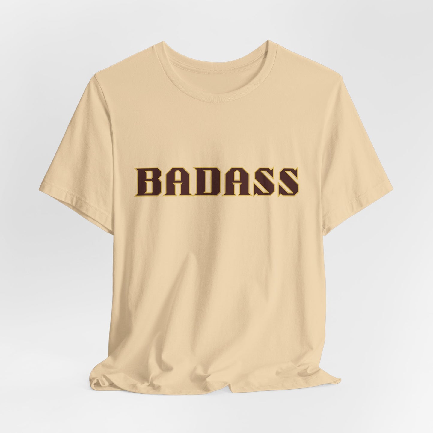 Badass Unisex Tee - Bold Gender Neutral Funny Attitude Shirt