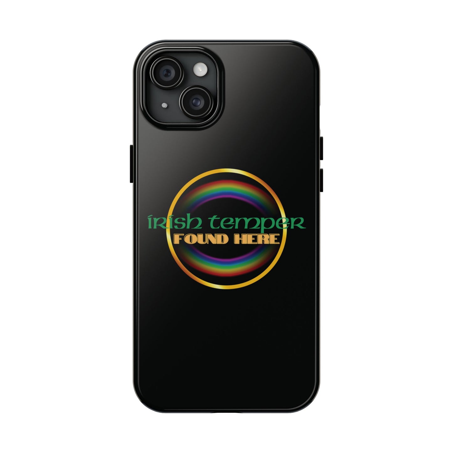 Irish Temper Found Here Black Tough Phone Cases, iPhone & Samsung cases, wireless charging, gifts, St Patricks Day, Birthday, Christmas