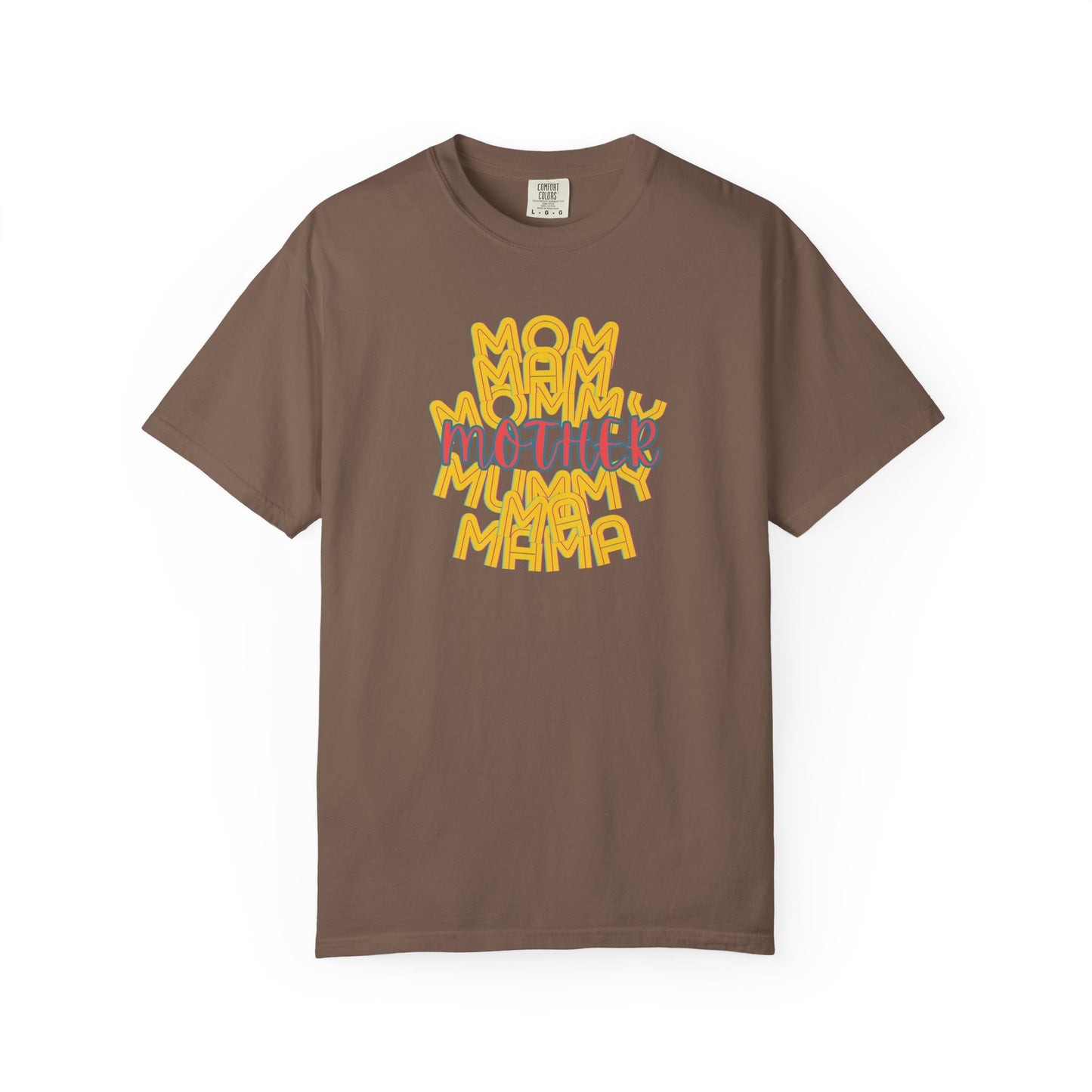 Mother Unisex Garment-Dyed T-shirt, Mom Mommy Ma Mam Mama Mummy, Love, Mothers Day, Gifts for Women, Comfy, Soft, Gender Neutral, Preshrunk