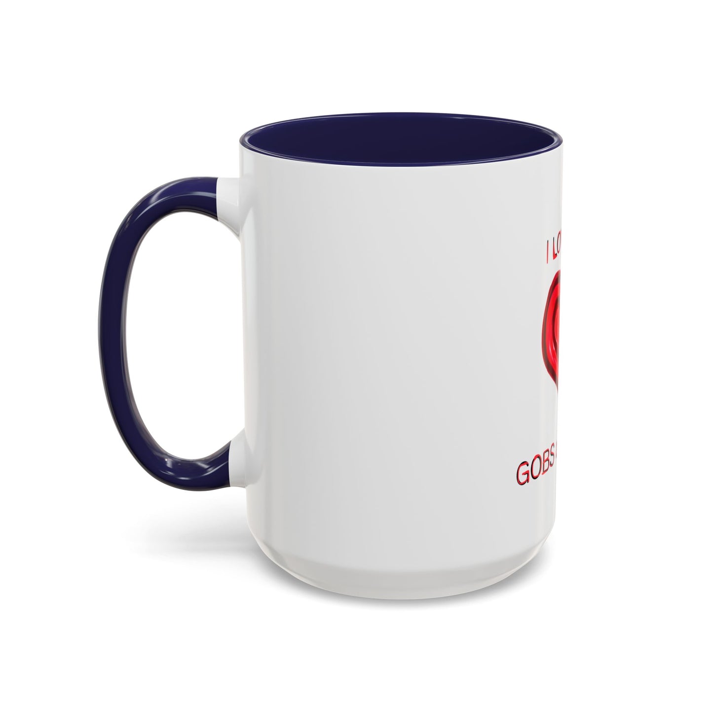 Coffee Mug - Heart I Love You Gobs and Gobs - Romantic Valentine's Day Tea Cup - Family Love