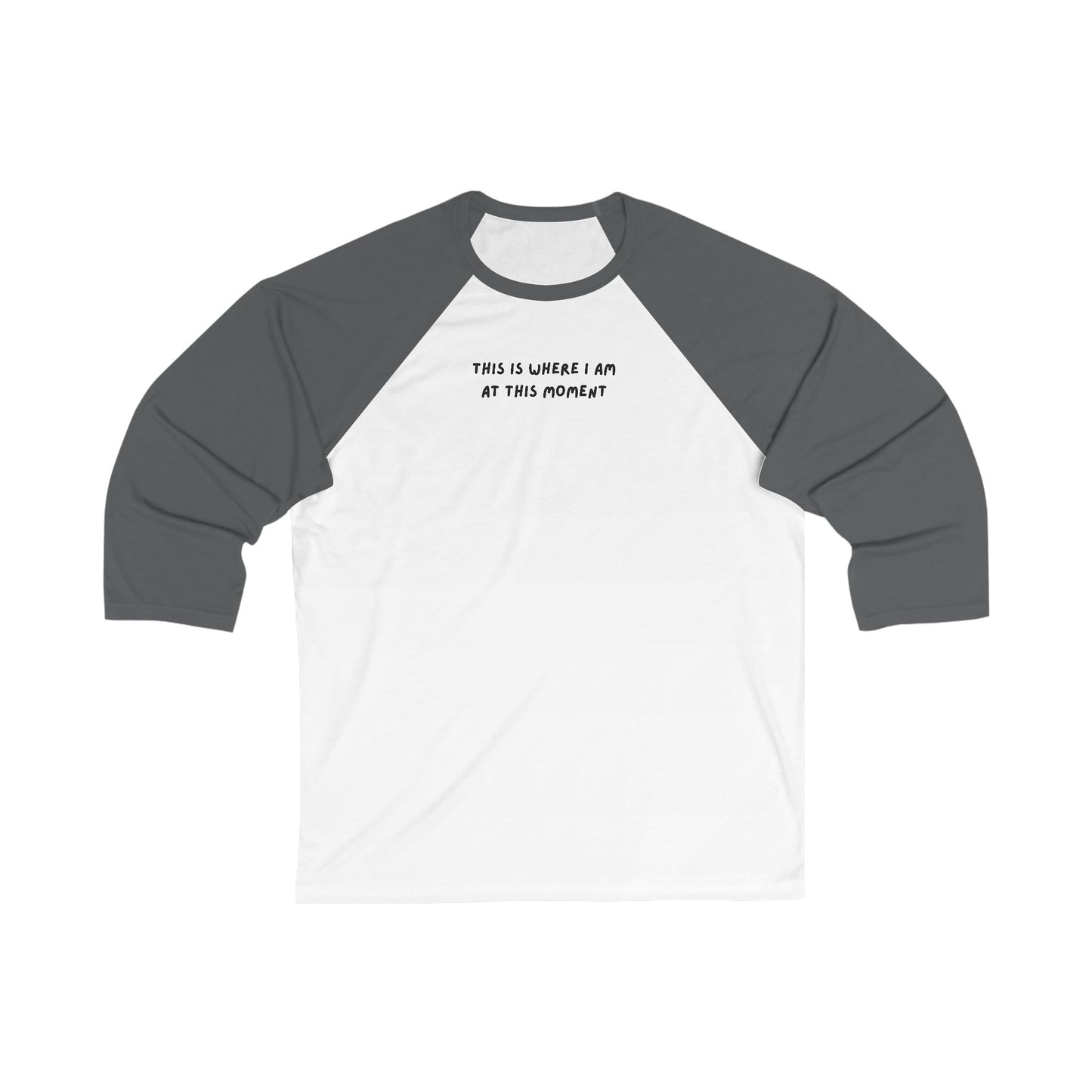 This is Where I Am Unisex 3\4 Sleeve Baseball Tee, funny shirts, deadpan, gender neutral, gift, women men teens friends, birthday, Christmas