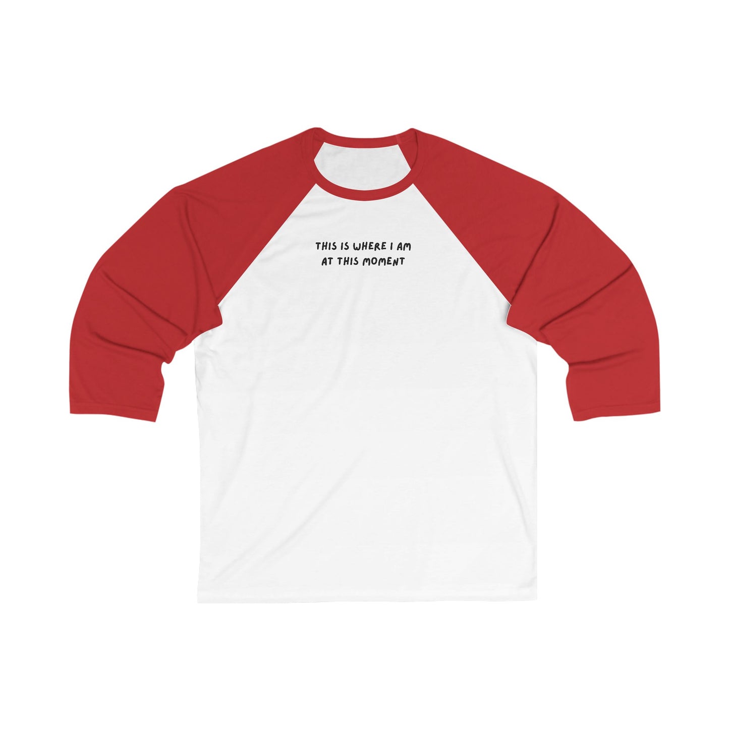 This is Where I Am Unisex 3\4 Sleeve Baseball Tee, funny shirts, deadpan, gender neutral, gift, women men teens friends, birthday, Christmas
