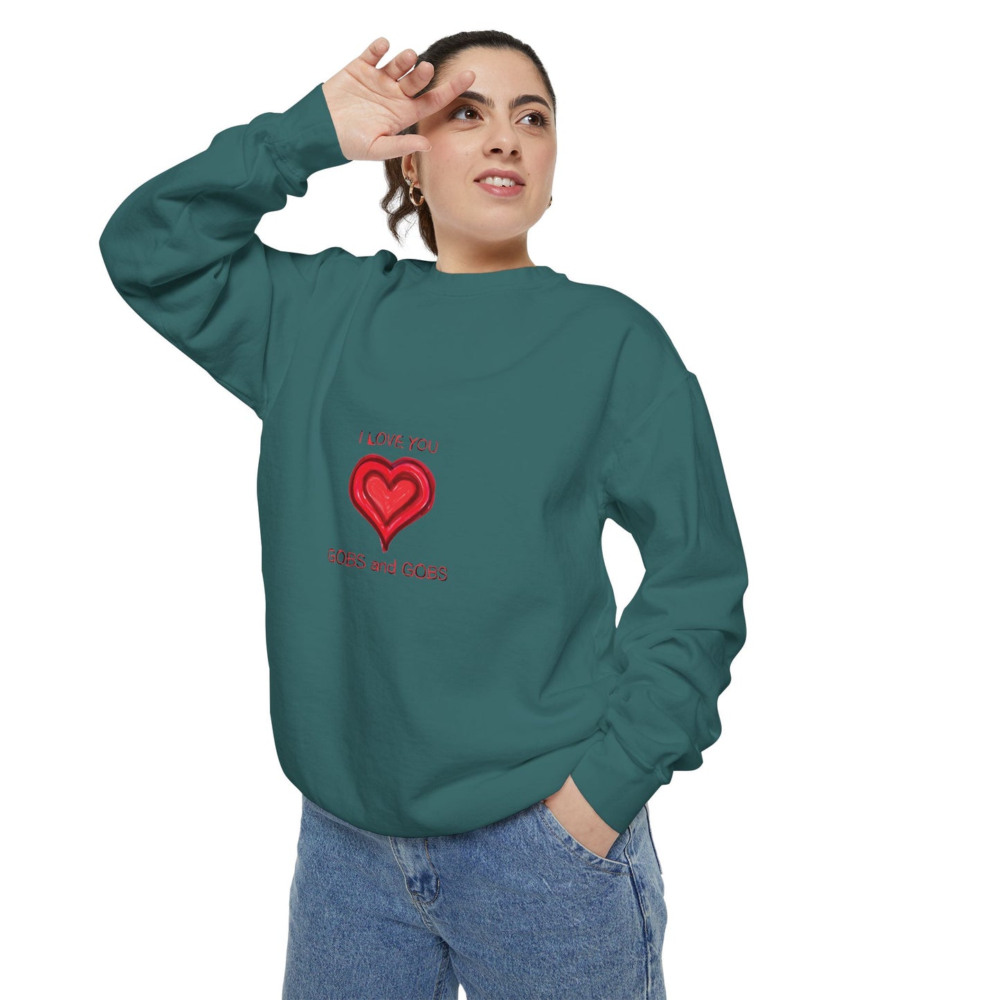 Heart I Love You Gobs and Gobs Unisex Sweatshirt