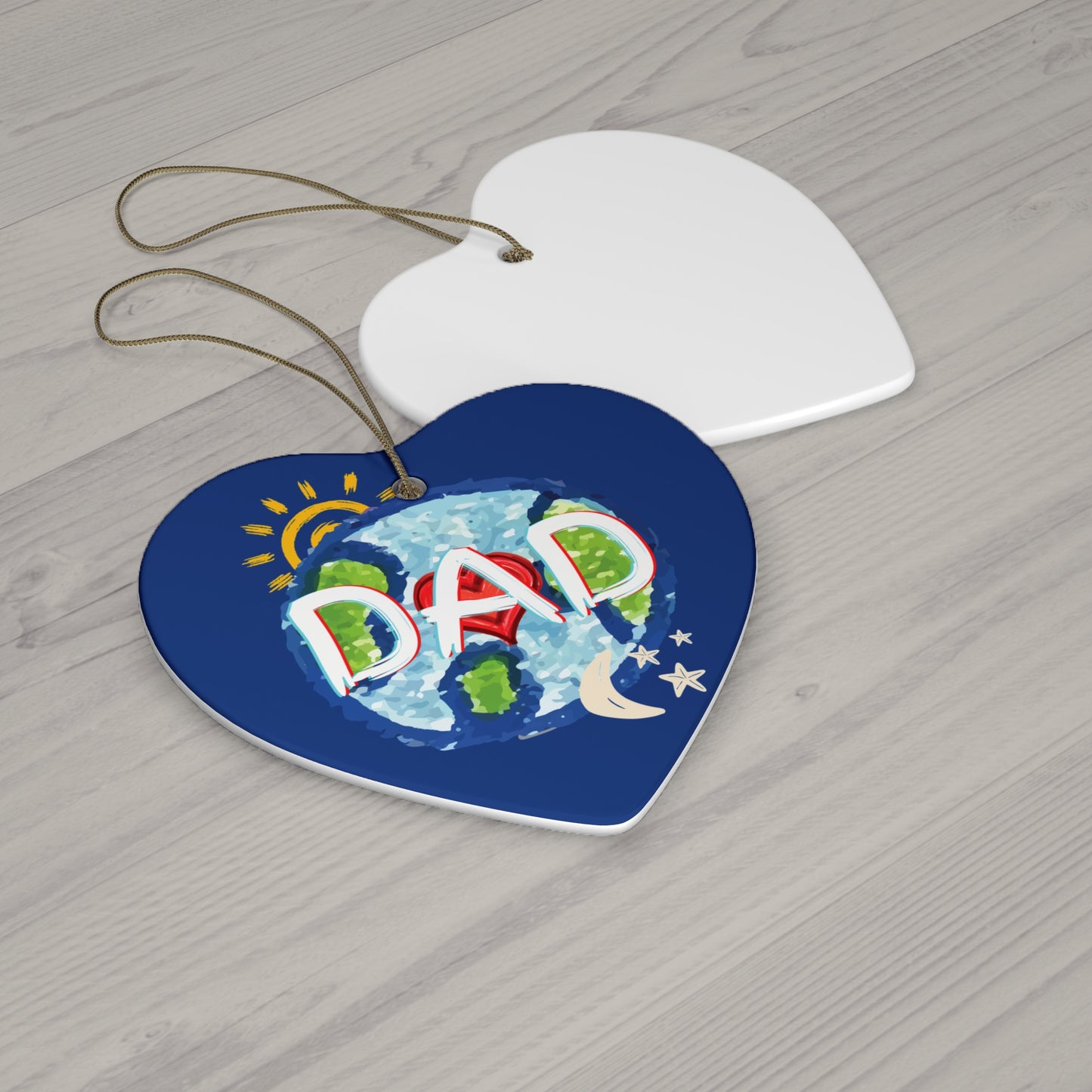 Ceramic Ornament, Dad Whole World Sun Moon & Stars Heart Circle Snowflake - Fathers Day Gifts