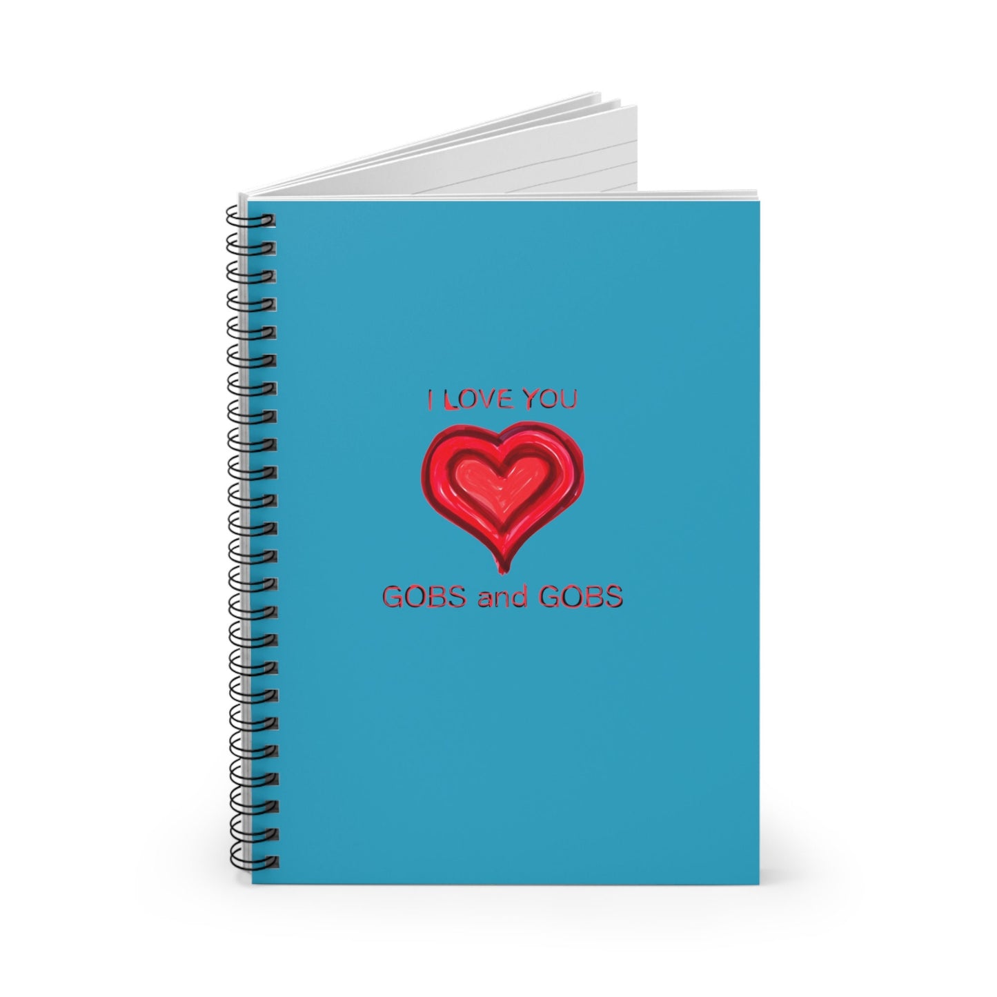 I Love You Gobs and Gobs Turquoise Spiral Notebook, Ruled Line, hearts, gender neutral, journal, teens, adults, kids, friends, Valentines