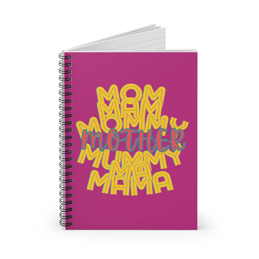 Mother Pink Spiral Notebook, Ruled Line, Mom Mommy Ma Mam Mama Mummy, Love, Mothers Day, Gifts for Women, Writing, Journal, Gender Neutral