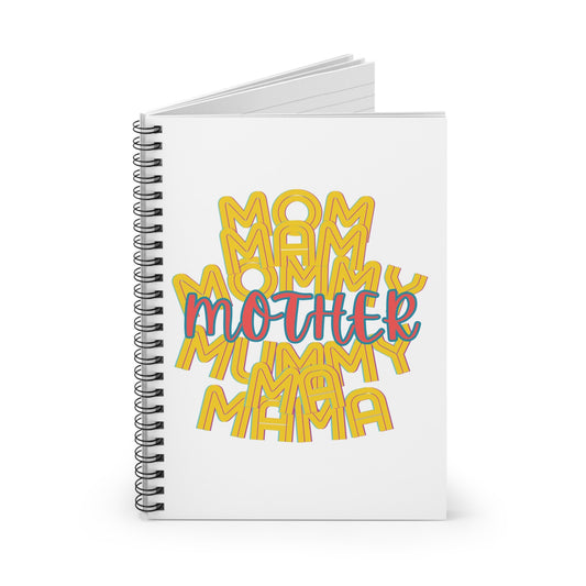 Mother White Spiral Notebook, Ruled Line, Mom Mommy Ma Mam Mama Mummy, Love, Mothers Day, Gifts for Women, Writing, Journal, Gender Neutral